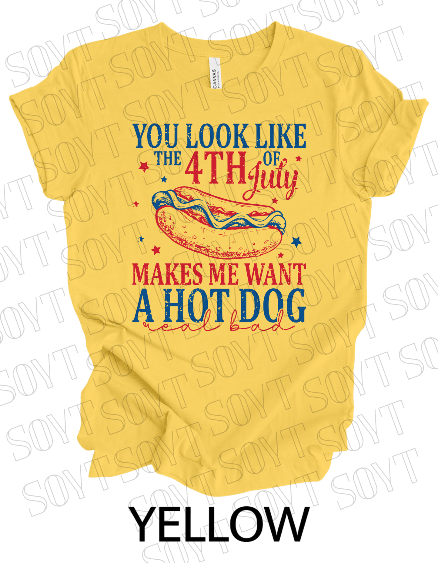 4th of July Hot Dog Quote T-Shirt – Bella+Canvas Funny Patriotic Tee - Festive Apparel StoreYellow