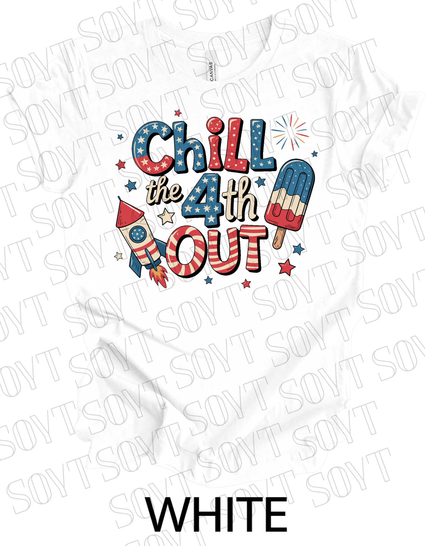 Chill the 4th Out T-Shirt – Bella+Canvas Funny Patriotic Graphic Tee - Festive Apparel StoreWhite