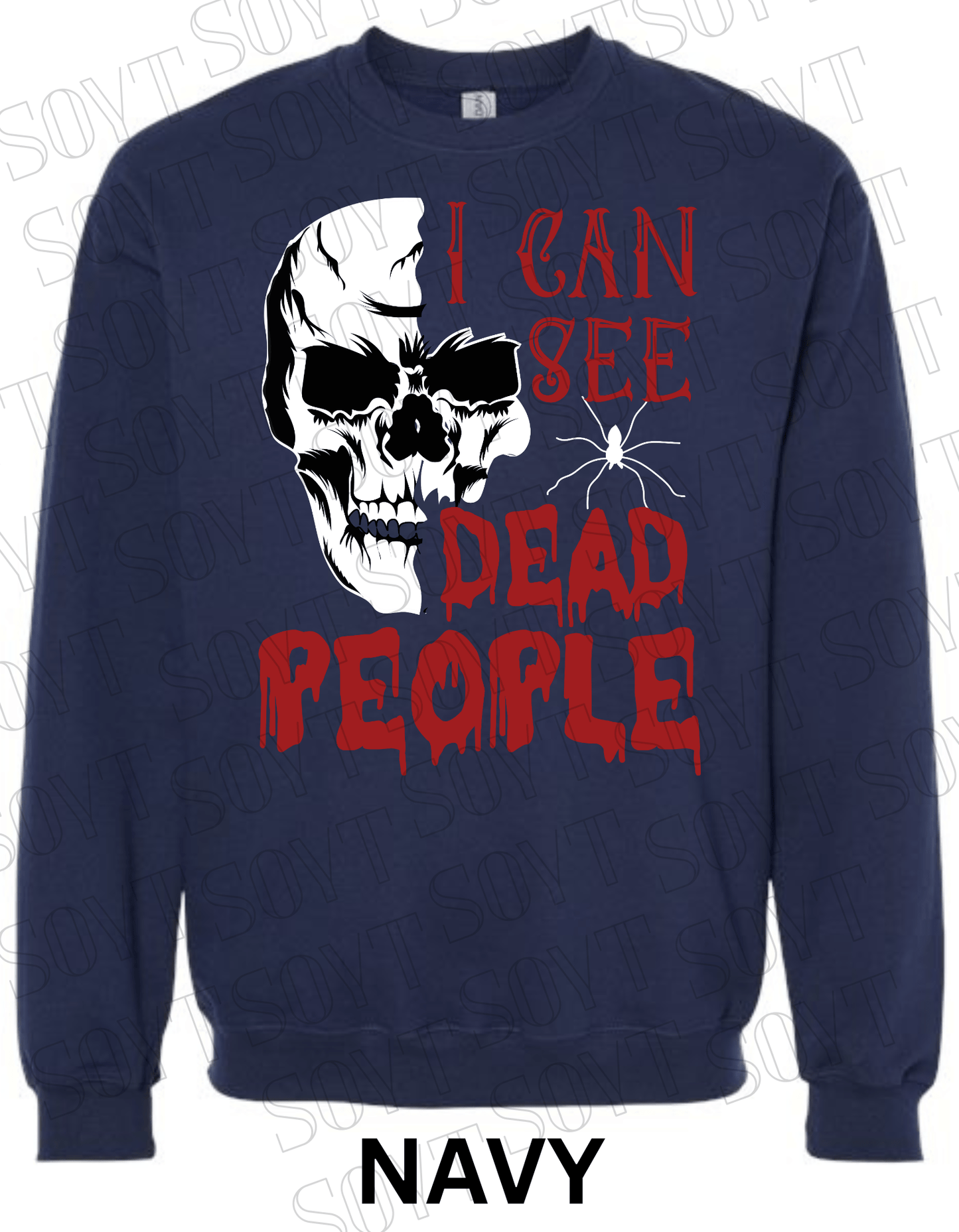 "I Can See Dead People" Halloween Sweatshirt – Skull & Blood Drip Horror Pullover - Festive Apparel StoreNavy Blue