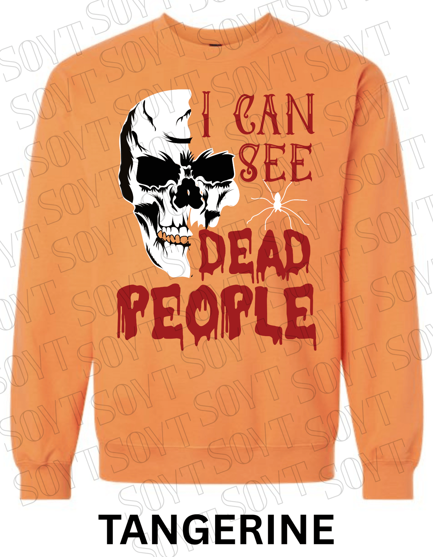 "I Can See Dead People" Halloween Sweatshirt – Skull & Blood Drip Horror Pullover - Festive Apparel StoreTangerine