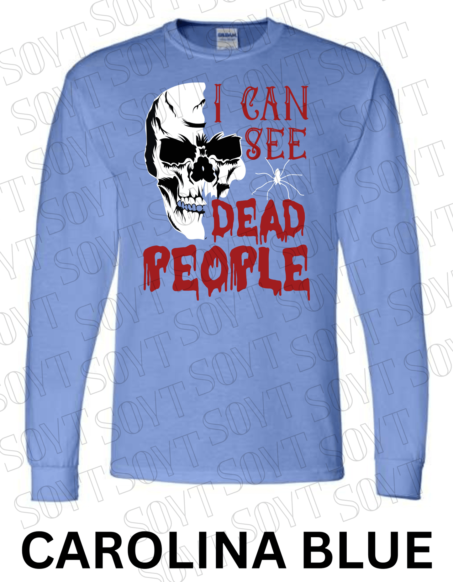 "I Can See Dead People" Long Sleeve Halloween Shirt – Skull & Blood Drip Horror Graphic - Festive Apparel StoreCarolina Blue