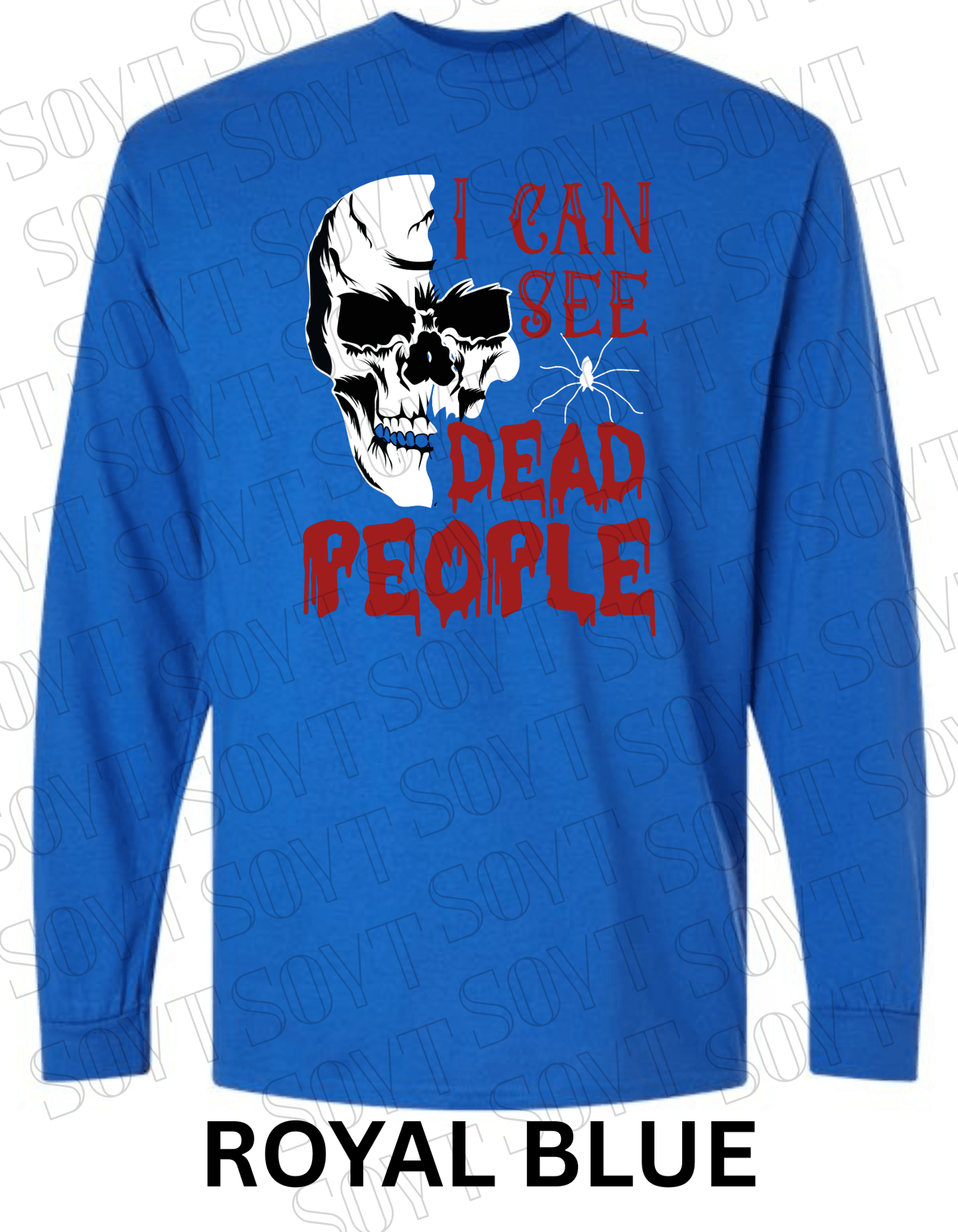 "I Can See Dead People" Long Sleeve Halloween Shirt – Skull & Blood Drip Horror Graphic - Festive Apparel StoreRoyal Blue