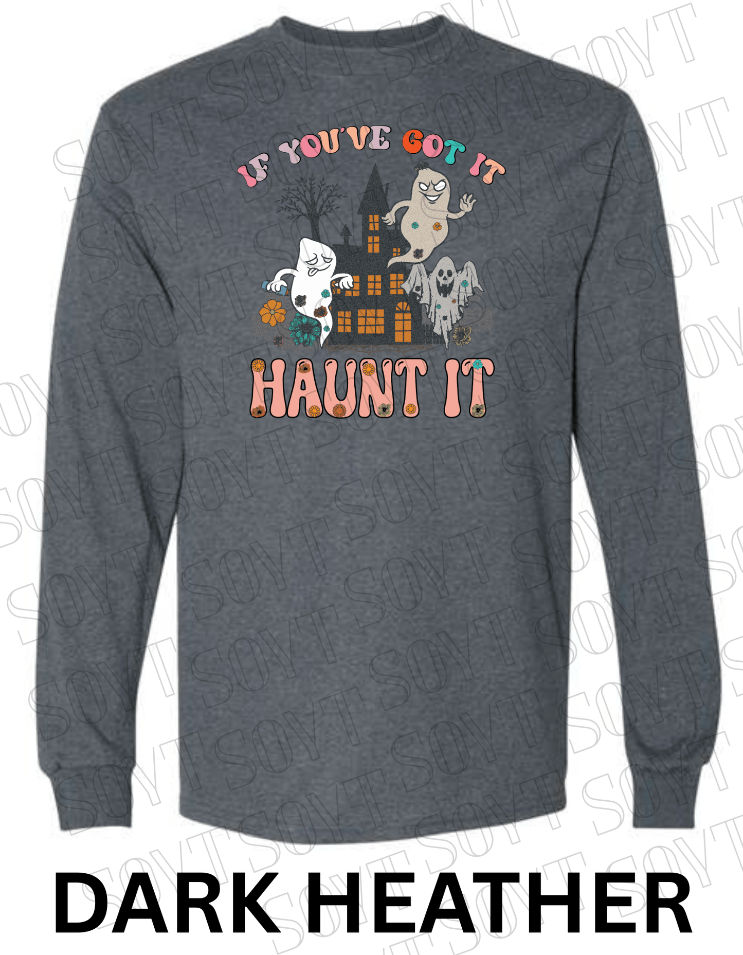 If You’ve Got It Haunt It Halloween Long Sleeve – Retro Ghosts & Floral Haunted House Shirt - Festive Apparel StoreDark Heather