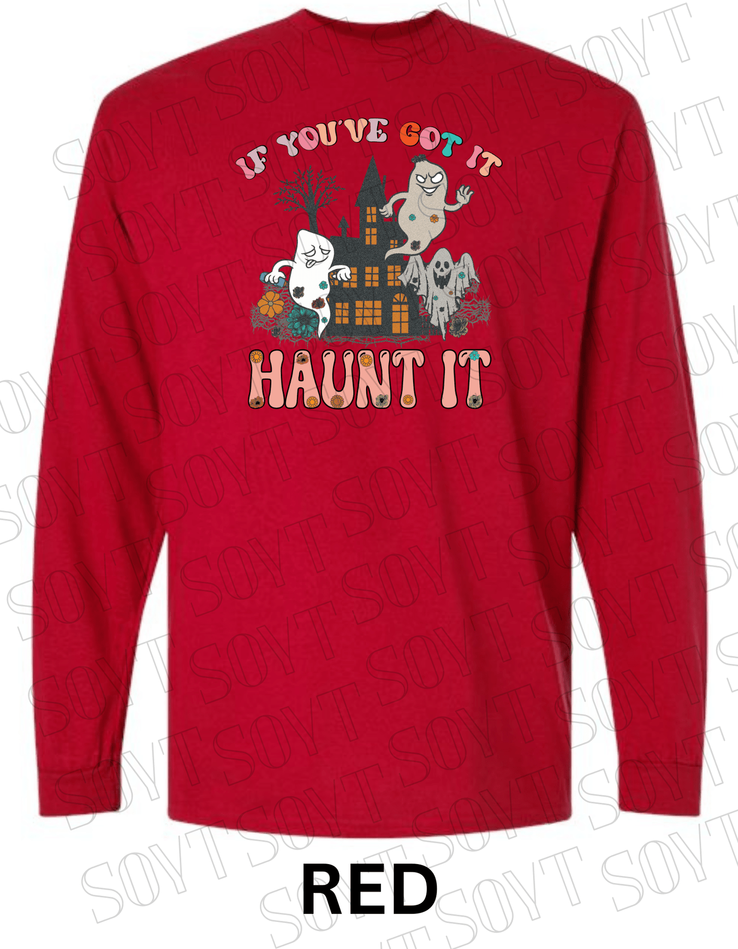 If You’ve Got It Haunt It Halloween Long Sleeve – Retro Ghosts & Floral Haunted House Shirt - Festive Apparel StoreRed