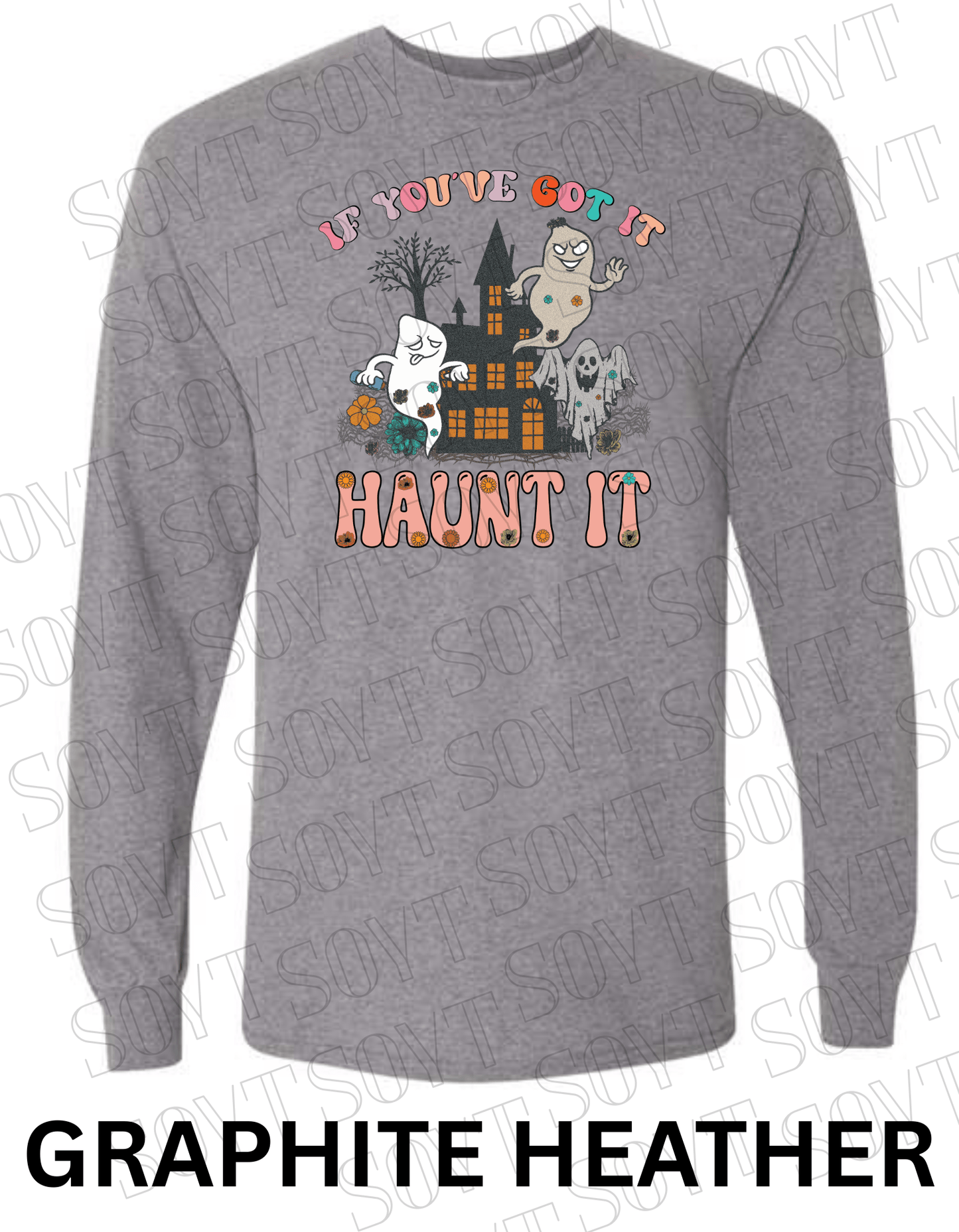 If You’ve Got It Haunt It Halloween Long Sleeve – Retro Ghosts & Floral Haunted House Shirt - Festive Apparel StoreGraphite Heather