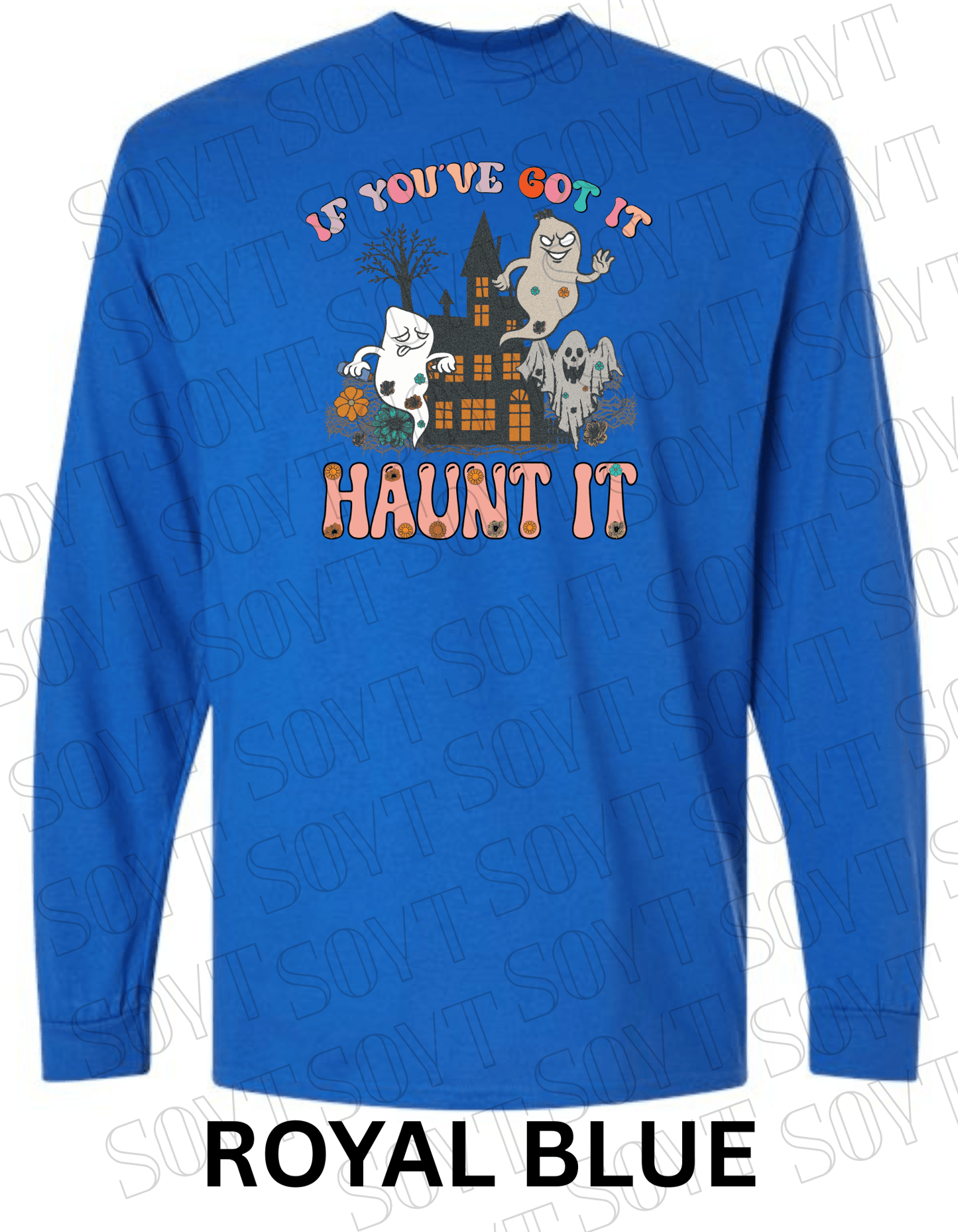 If You’ve Got It Haunt It Halloween Long Sleeve – Retro Ghosts & Floral Haunted House Shirt - Festive Apparel StoreRoyal Blue