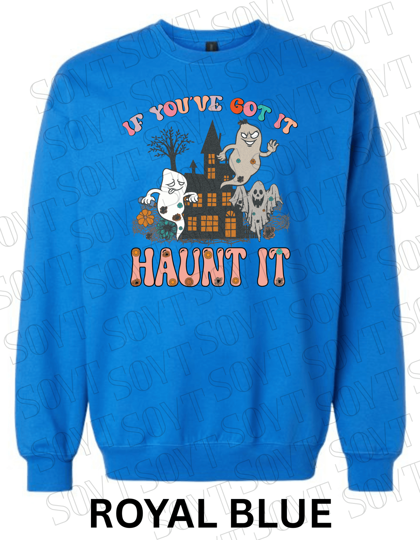 If You’ve Got It Haunt It Halloween Sweatshirt – Retro Floral Ghosts & Haunted House Fleece Pullover - Festive Apparel StoreRoyal Blue