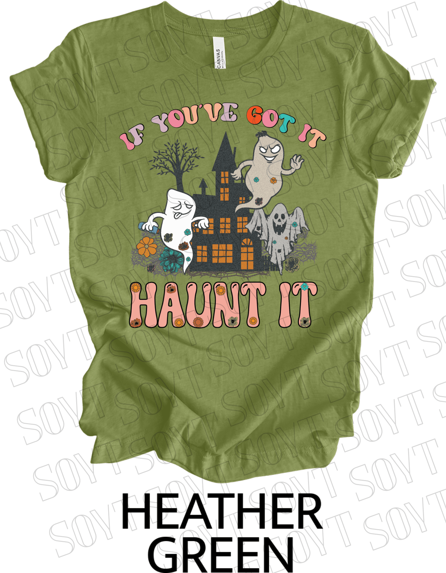 If You’ve Got It Haunt It T-Shirt – Retro Floral Ghosts & Haunted House Halloween Tee - Festive Apparel StoreHeather Green