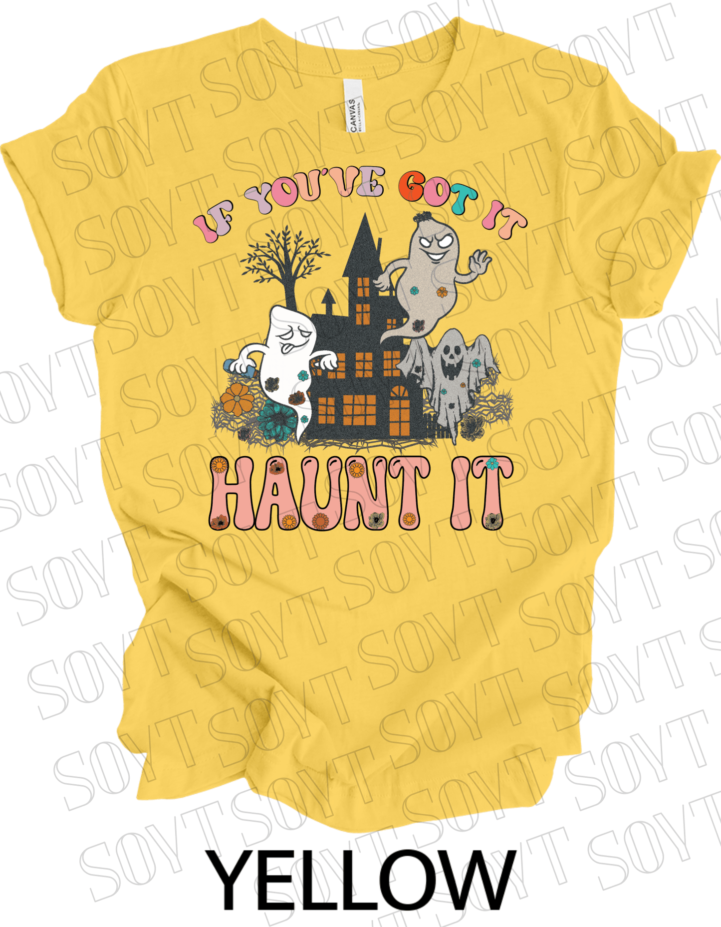 If You’ve Got It Haunt It T-Shirt – Retro Floral Ghosts & Haunted House Halloween Tee - Festive Apparel StoreYellow