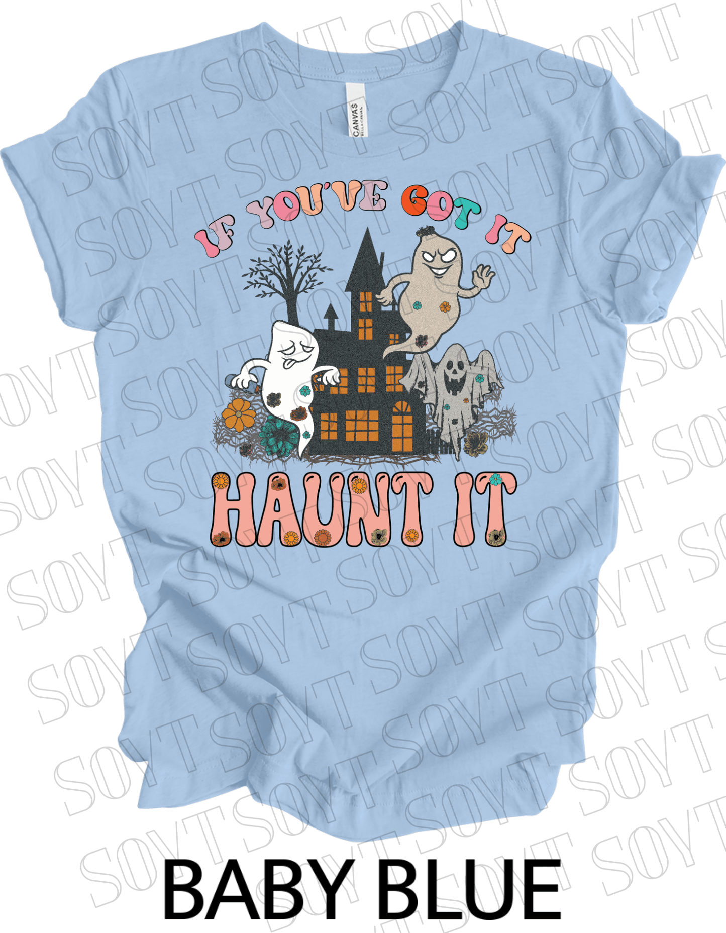 If You’ve Got It Haunt It T-Shirt – Retro Floral Ghosts & Haunted House Halloween Tee - Festive Apparel StoreBaby Blue