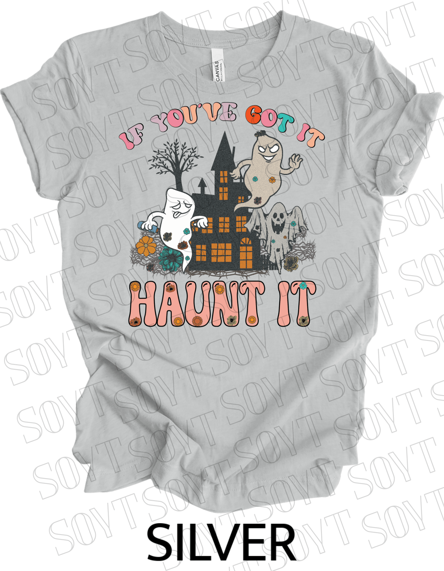 If You’ve Got It Haunt It T-Shirt – Retro Floral Ghosts & Haunted House Halloween Tee - Festive Apparel StoreSilver