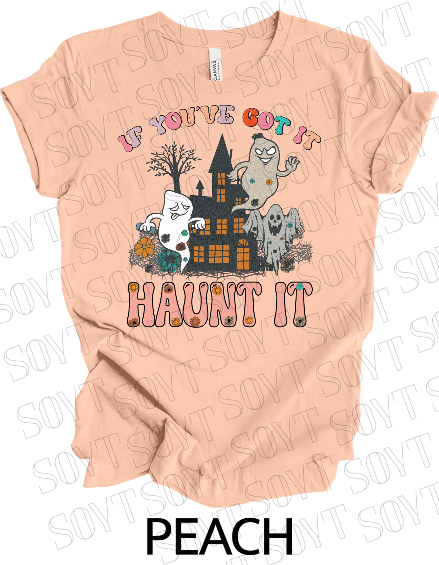 If You’ve Got It Haunt It T-Shirt – Retro Floral Ghosts & Haunted House Halloween Tee - Festive Apparel StorePeach