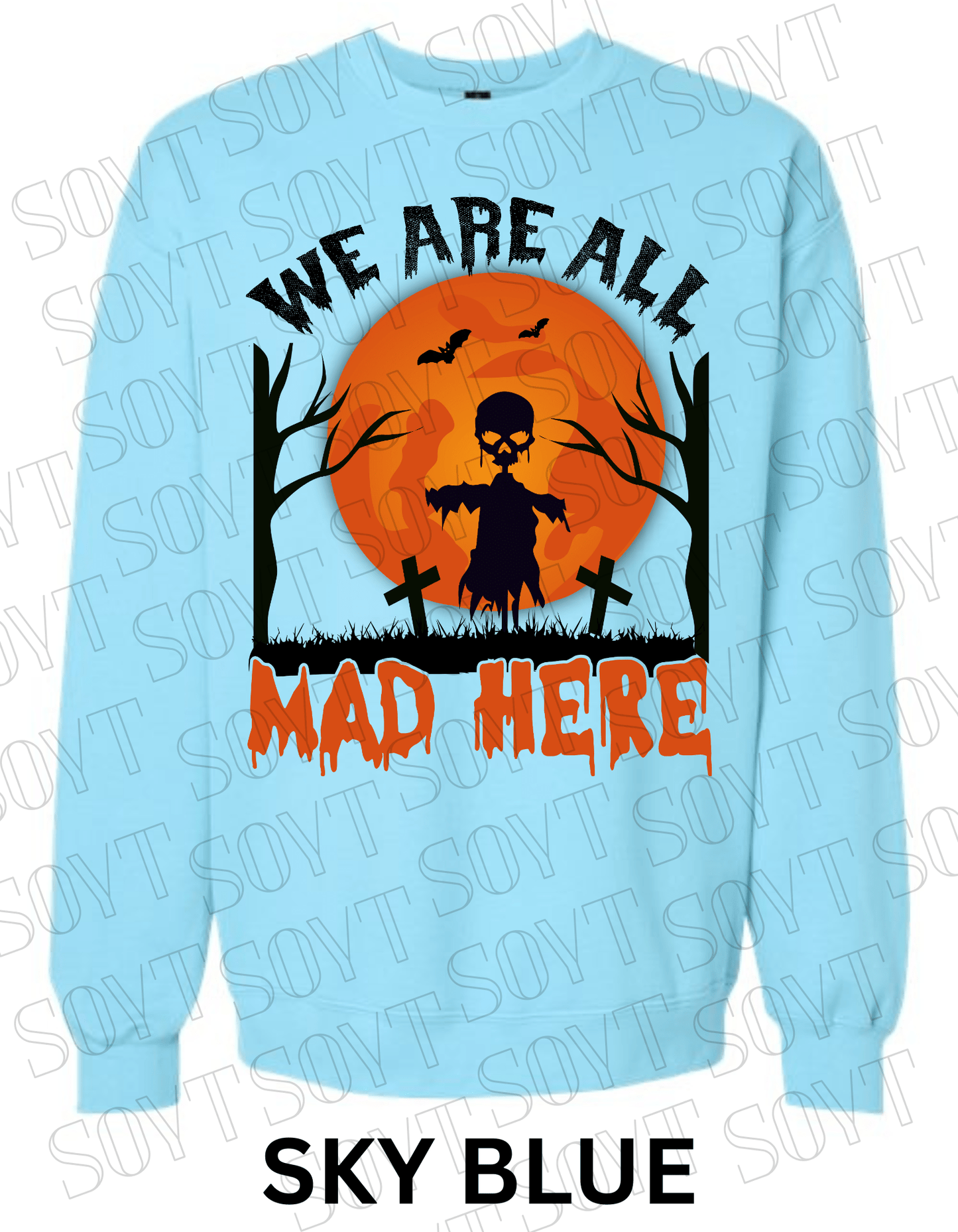 "We Are All Mad Here" Halloween Sweatshirt – Scarecrow Skull & Moon Graphic Pullover - Festive Apparel StoreSky Blue