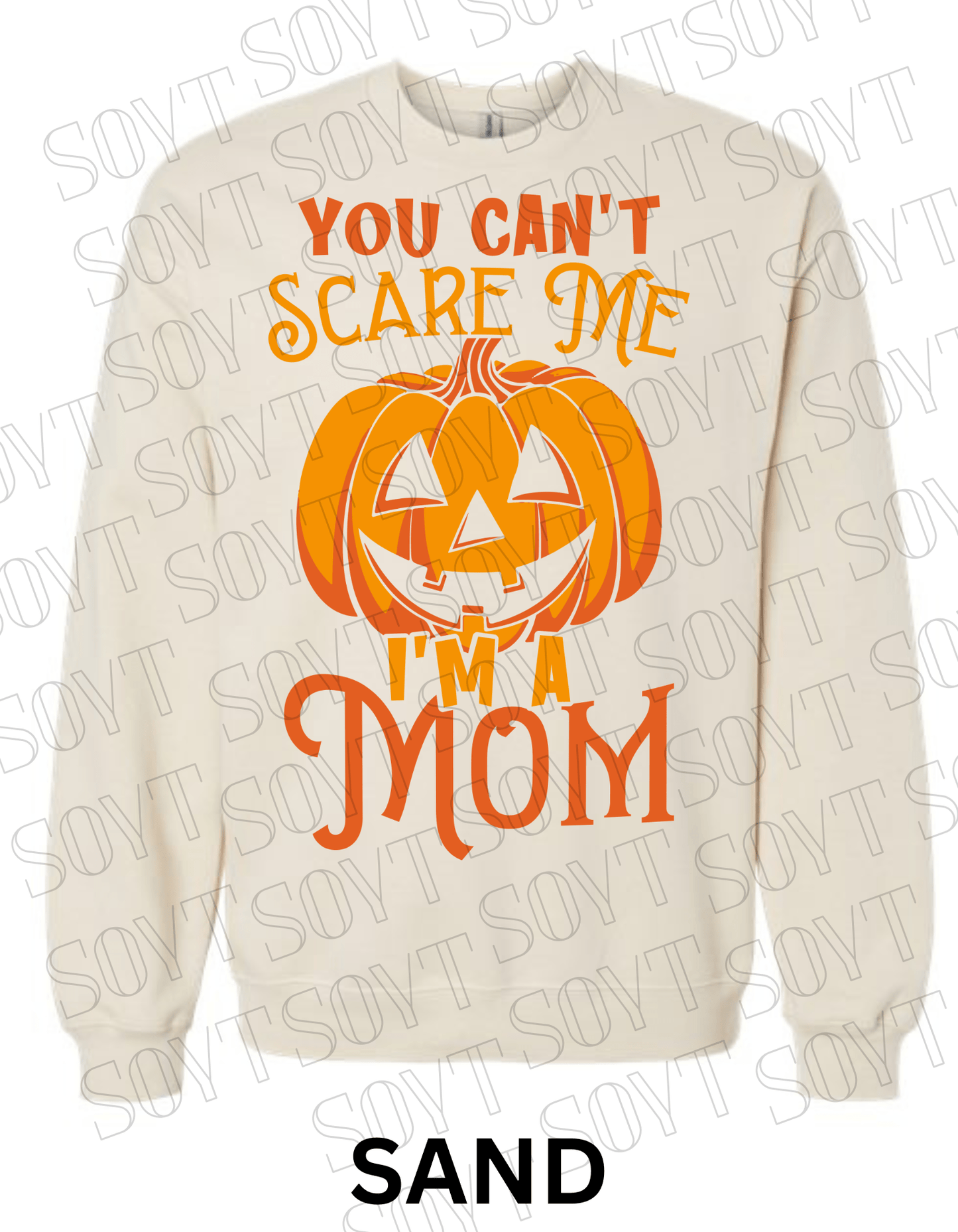 "You Can’t Scare Me, I’m a Mom" Halloween Sweatshirt – Funny Pumpkin Fall Fleece for Moms - Festive Apparel StoreSand