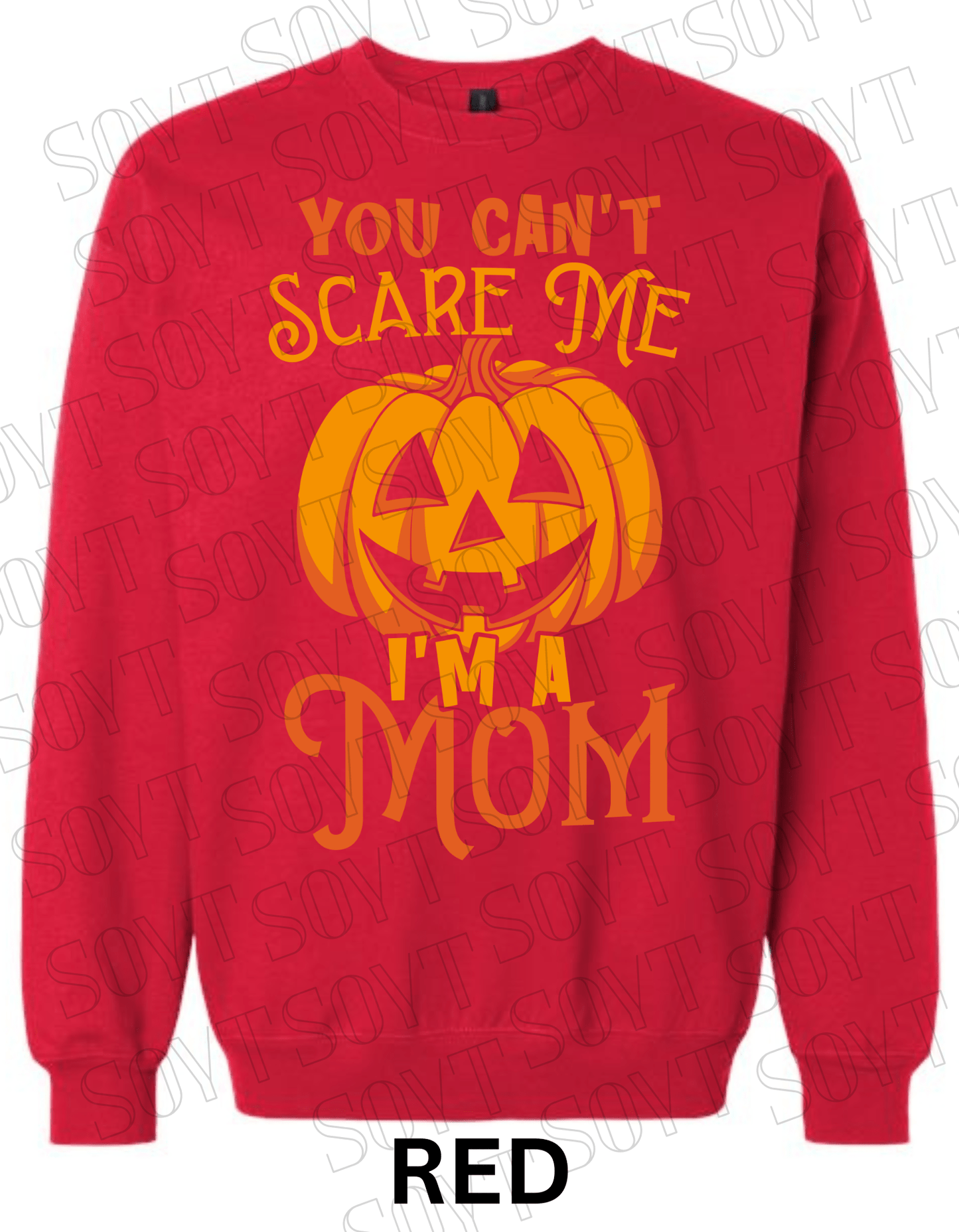 "You Can’t Scare Me, I’m a Mom" Halloween Sweatshirt – Funny Pumpkin Fall Fleece for Moms - Festive Apparel StoreRed