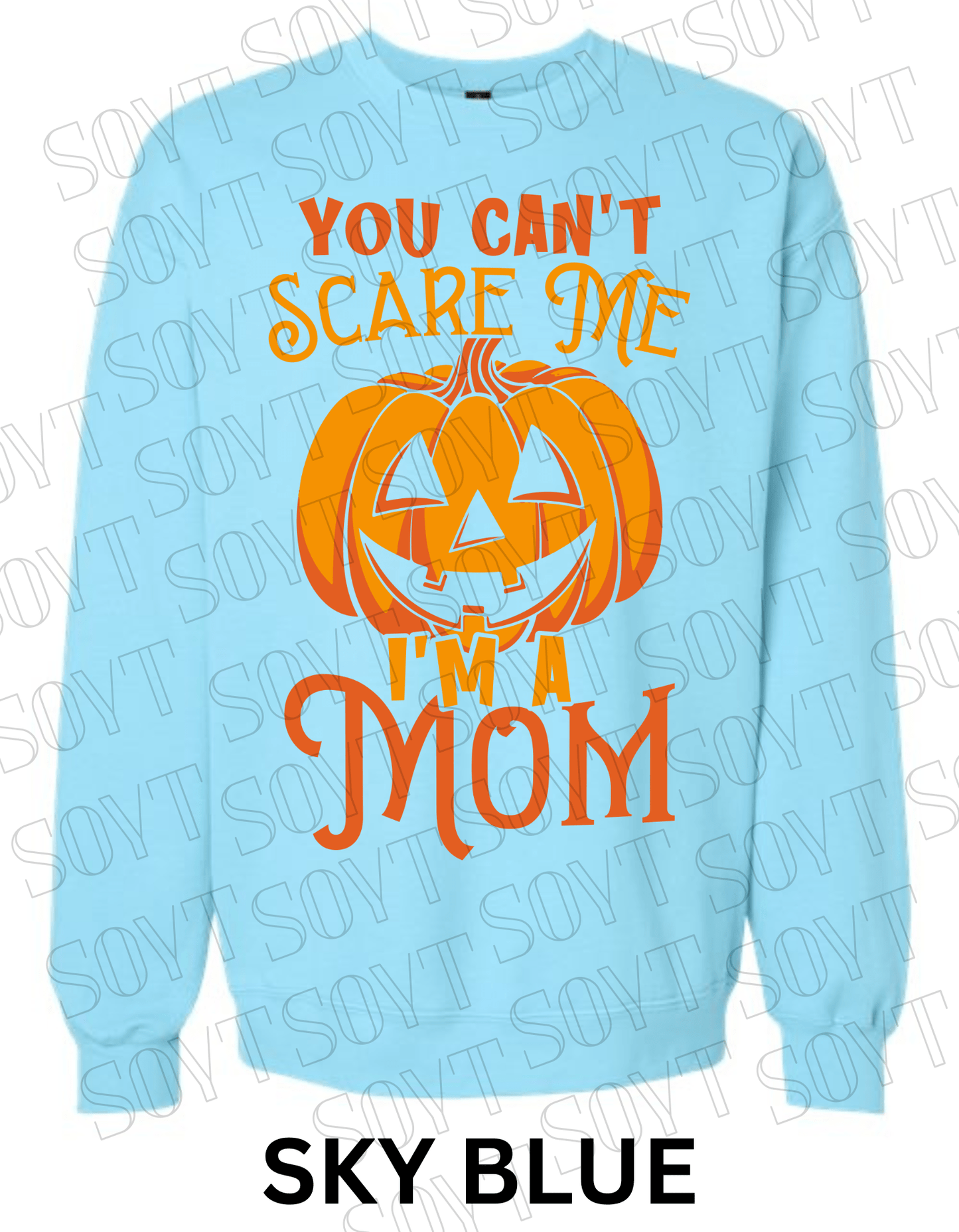 "You Can’t Scare Me, I’m a Mom" Halloween Sweatshirt – Funny Pumpkin Fall Fleece for Moms - Festive Apparel StoreSky Blue