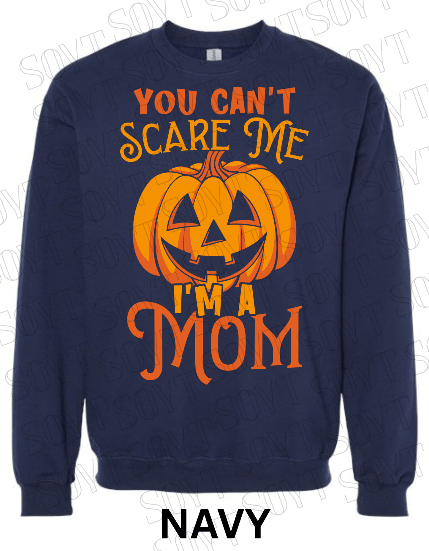 "You Can’t Scare Me, I’m a Mom" Halloween Sweatshirt – Funny Pumpkin Fall Fleece for Moms - Festive Apparel StoreNavy Blue