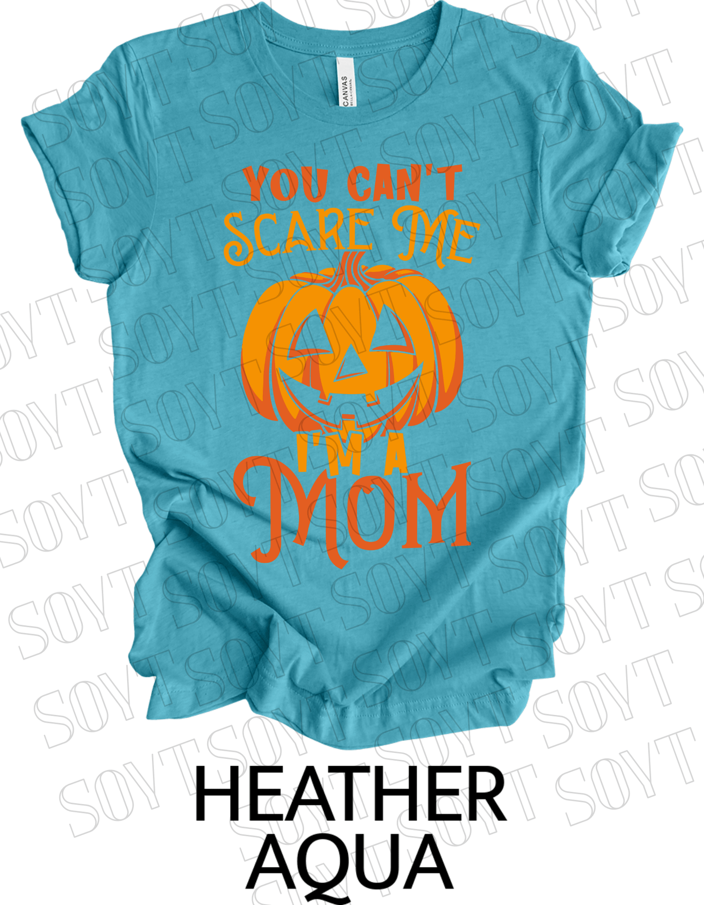 "You Can't Scare Me, I'm a Mom" Halloween T-Shirt – Funny Pumpkin Graphic Tee for Strong Moms - Festive Apparel StoreHeather Aqua