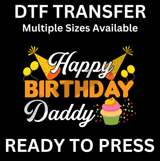 Happy Birthday Dad Iron-On Transfer | Easy Ready-to-Press, Custom Apparel for Celebrations