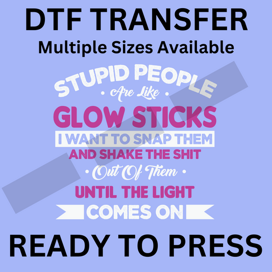 Funny Saying - Humorous DTF Iron-On Transfer for Custom Apparel