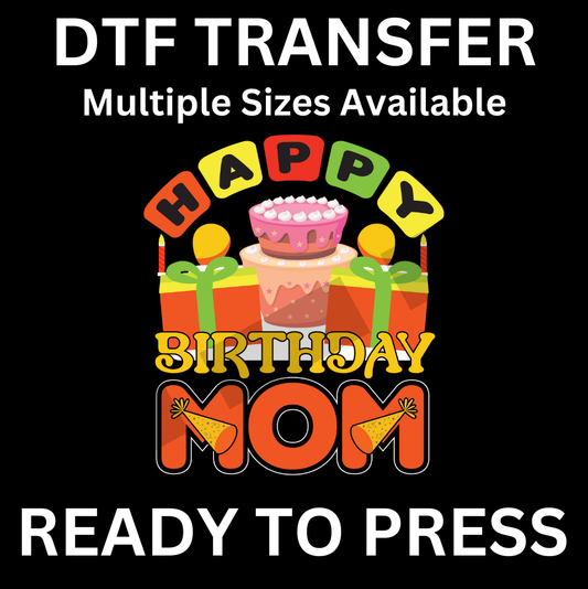 Happy Birthday Mom Iron-On Transfer | Easy Ready-to-Press, Custom Apparel for Celebrations