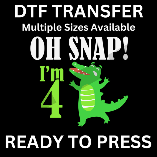 Oh Snap I’m 4 Birthday Party Transfer – Fun Iron-On & DTF Design for Celebrations