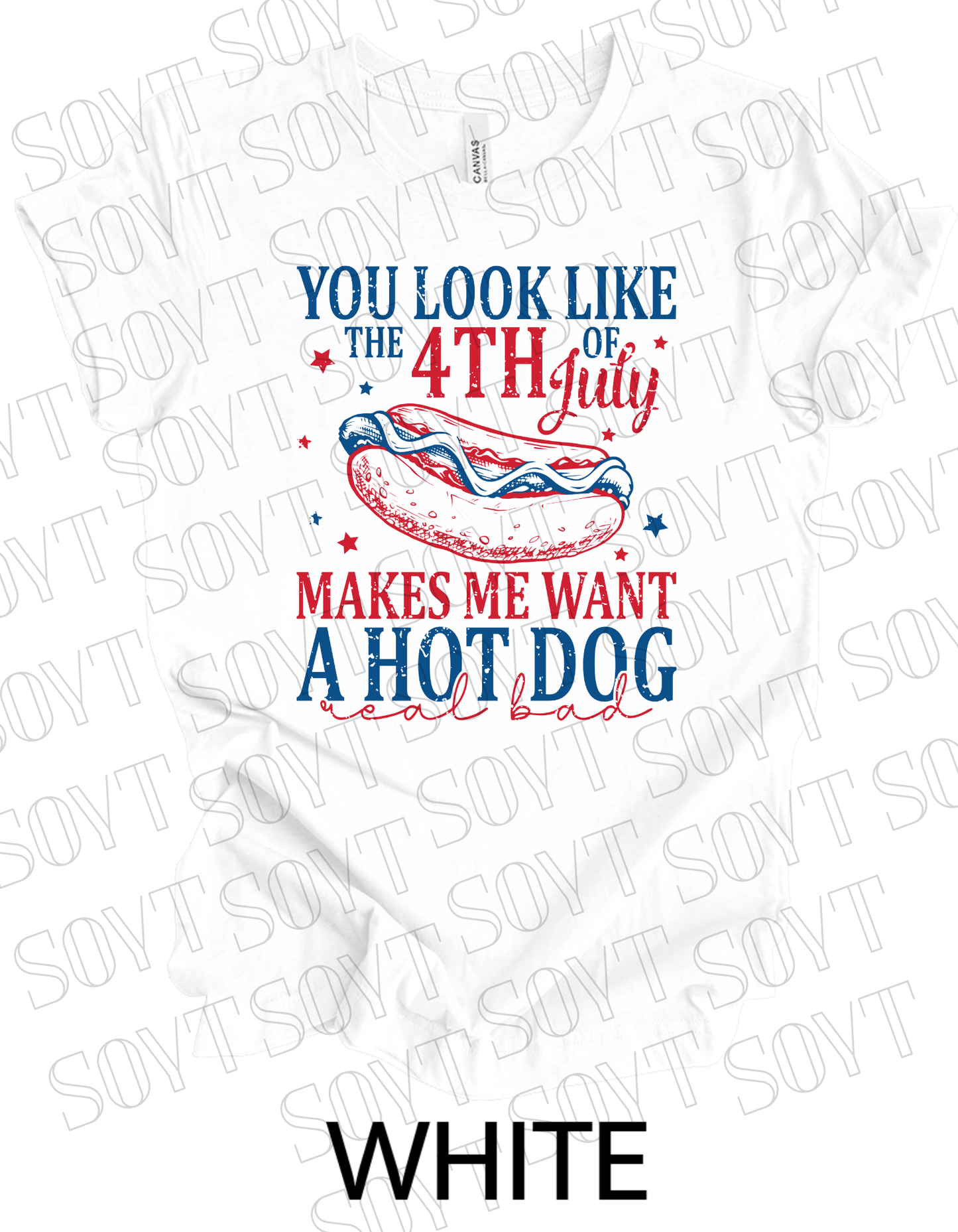 4th of July Hot Dog Quote T-Shirt – Bella+Canvas Funny Patriotic Tee - Festive Apparel StoreWhite