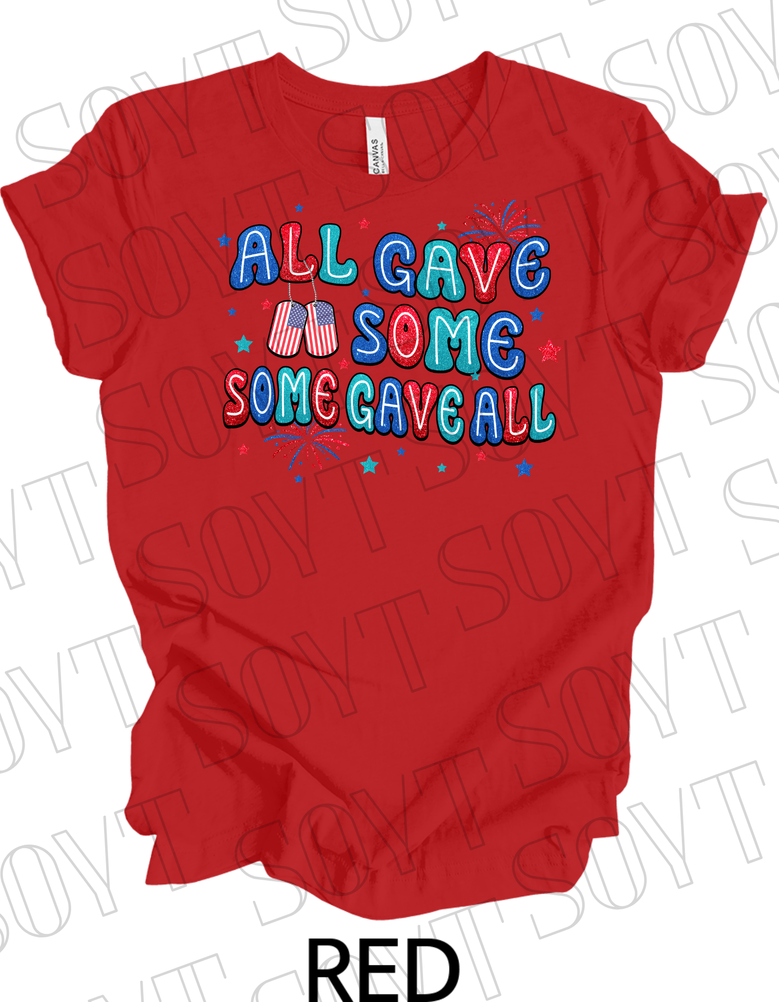 All Gave Some T-Shirt – Bella+Canvas Patriotic Military Tribute Tee - Festive Apparel StoreRed