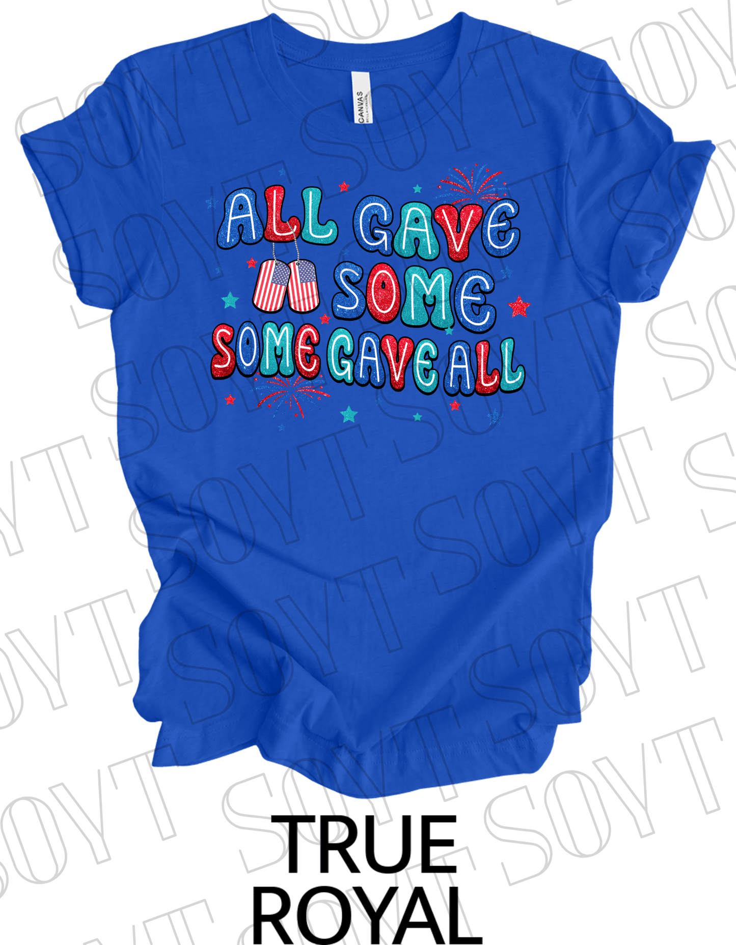 All Gave Some T-Shirt – Bella+Canvas Patriotic Military Tribute Tee - Festive Apparel StoreRoyal Blue