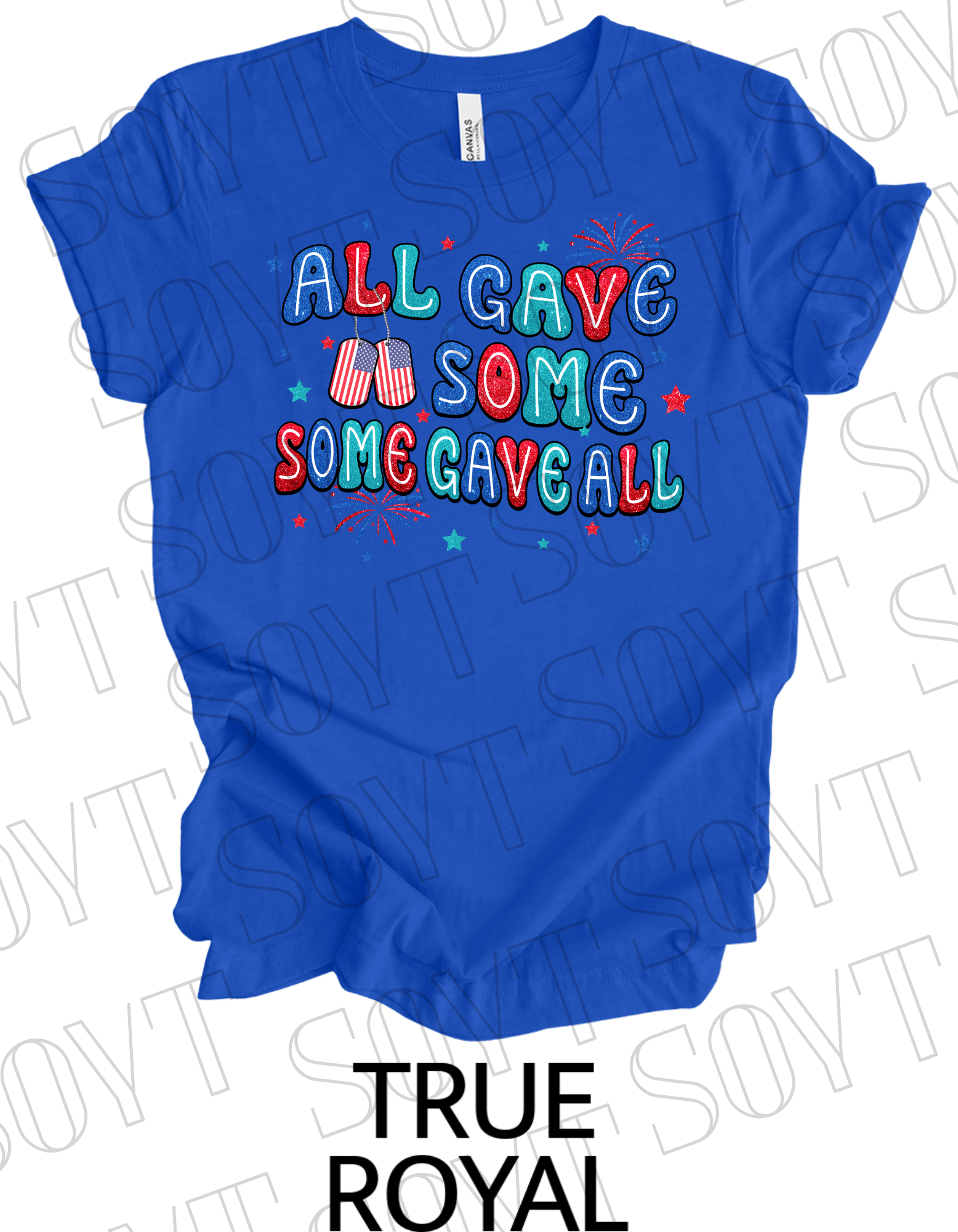 All Gave Some T-Shirt – Bella+Canvas Patriotic Military Tribute Tee - Festive Apparel StoreRoyal Blue
