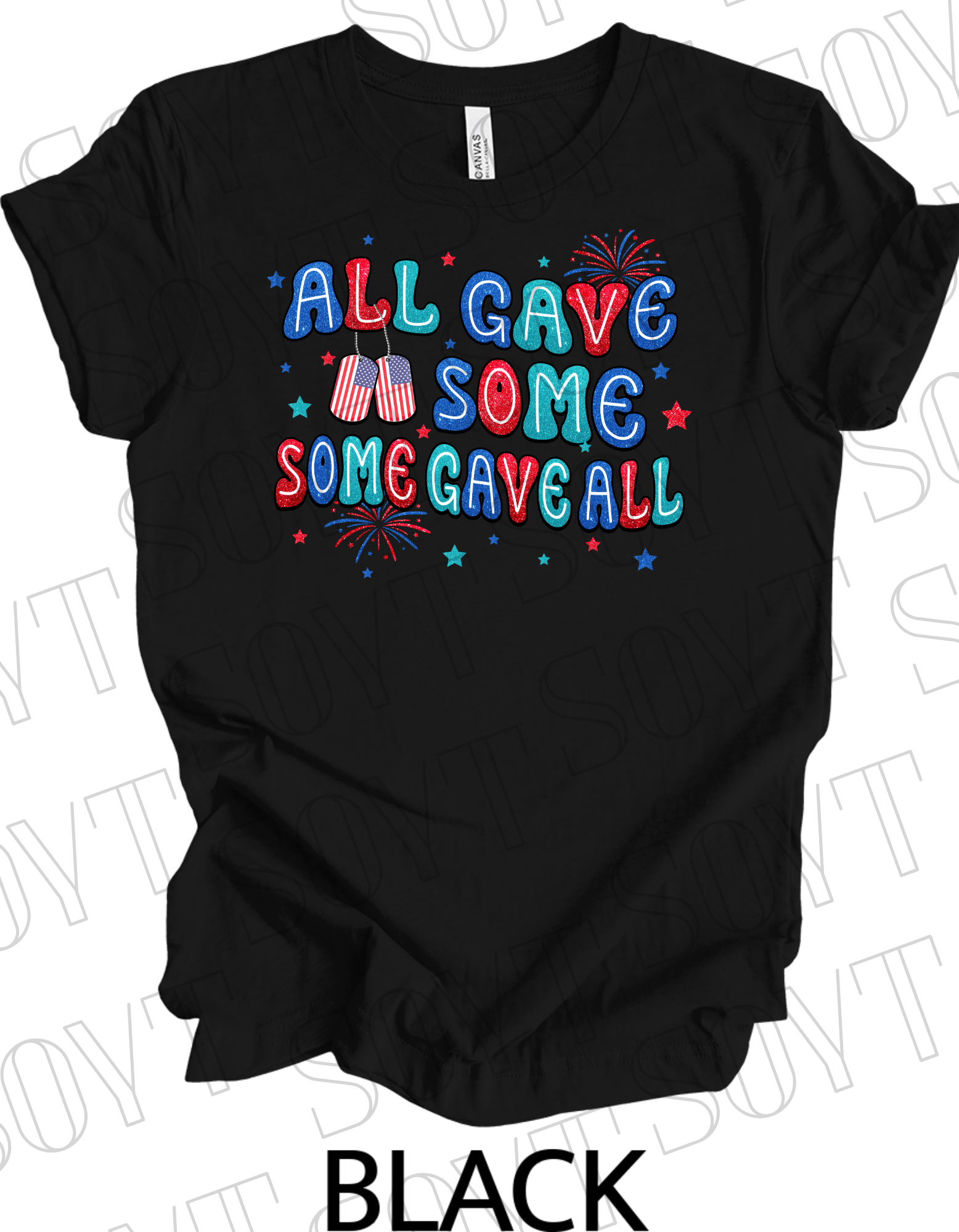 All Gave Some T-Shirt – Bella+Canvas Patriotic Military Tribute Tee - Festive Apparel StoreBlack
