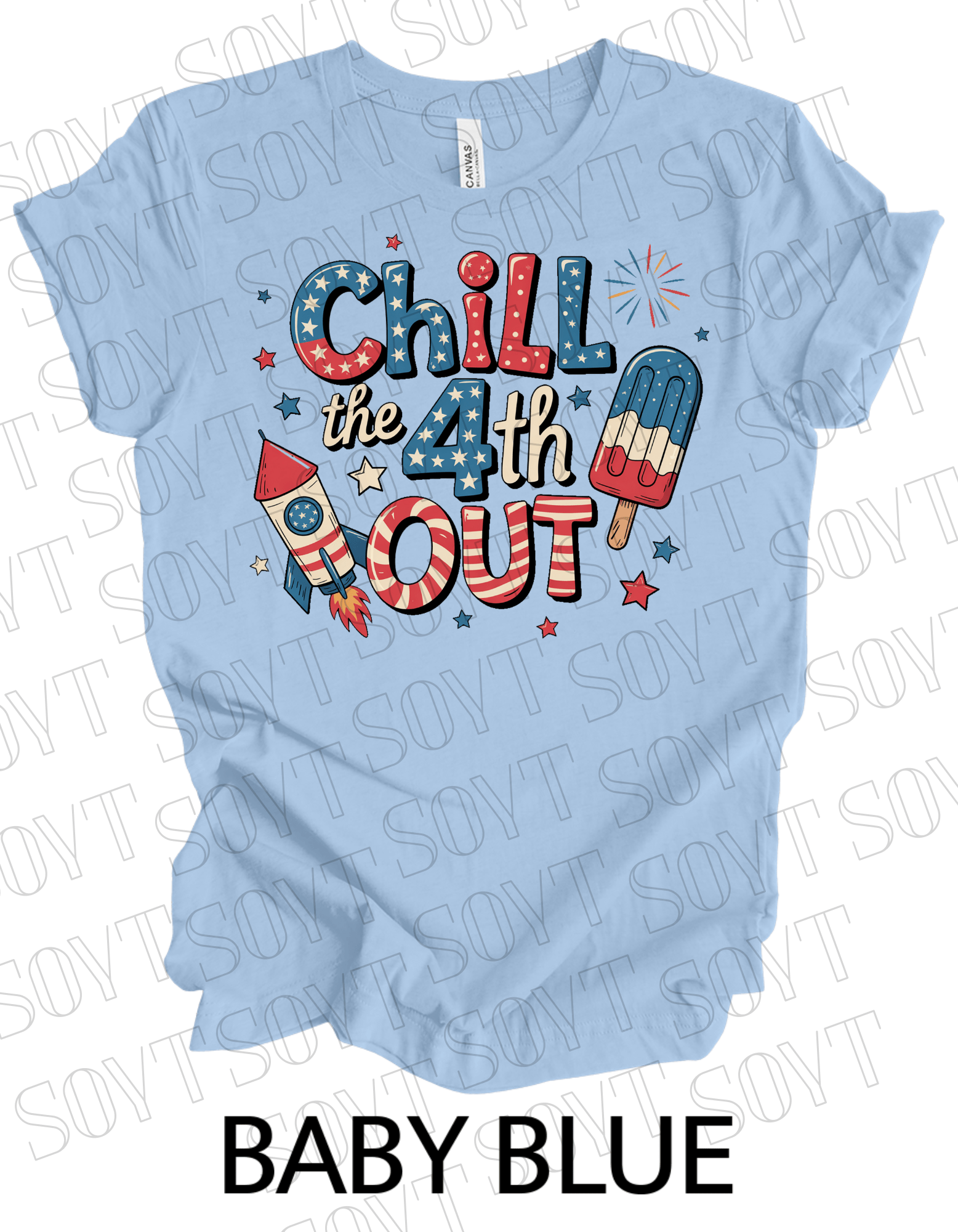 Chill the 4th Out T-Shirt – Bella+Canvas Funny Patriotic Graphic Tee - Festive Apparel StoreBaby Blue