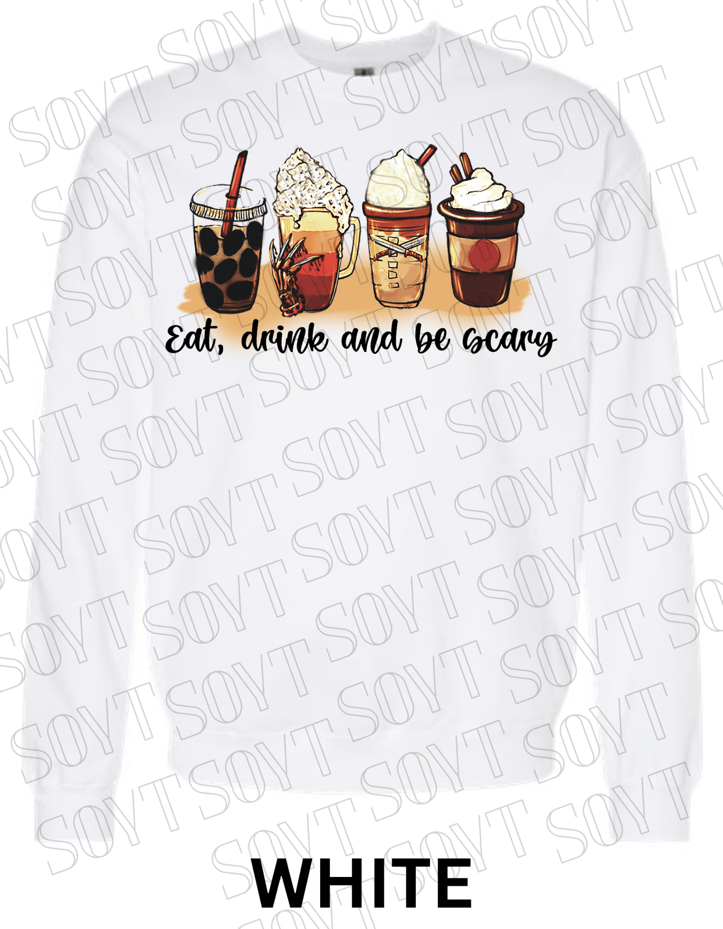Eat, Drink and Be Scary Halloween Sweatshirt – Fall Coffee Cup Graphic Pullover - Festive Apparel StoreWhite