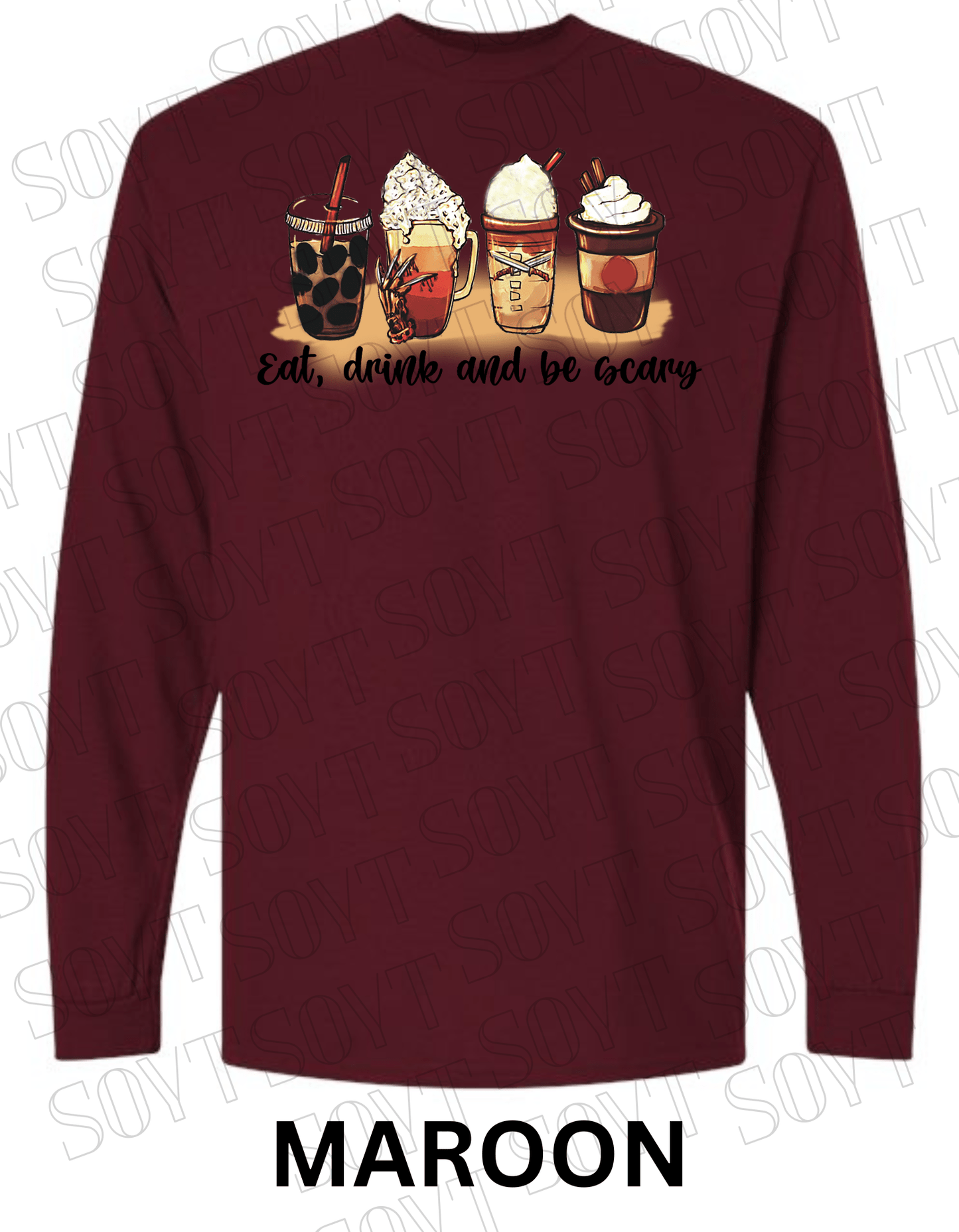 Eat, Drink and Be Scary Long Sleeve Shirt – Halloween Fall Coffee & Drink Graphic - Festive Apparel StoreMaroon