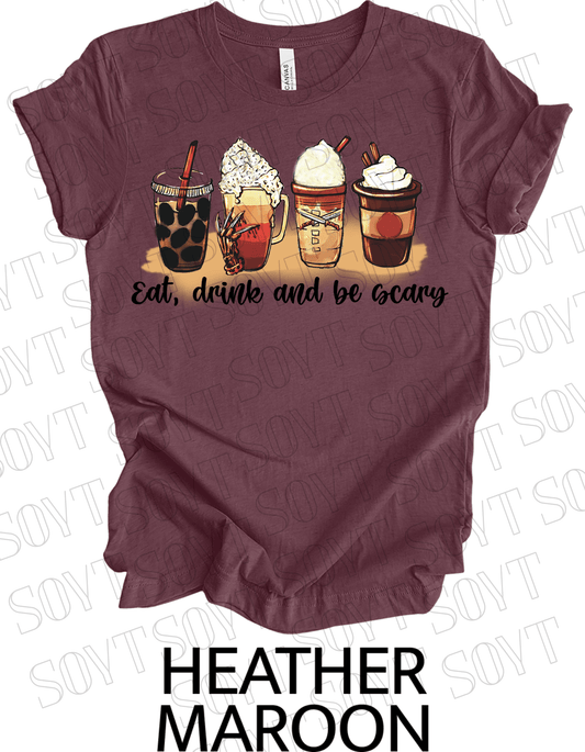 Eat, Drink and Be Scary T-Shirt – Halloween Iced Coffee & Fall Drink Graphic Tee - Festive Apparel StoreHeather Maroon