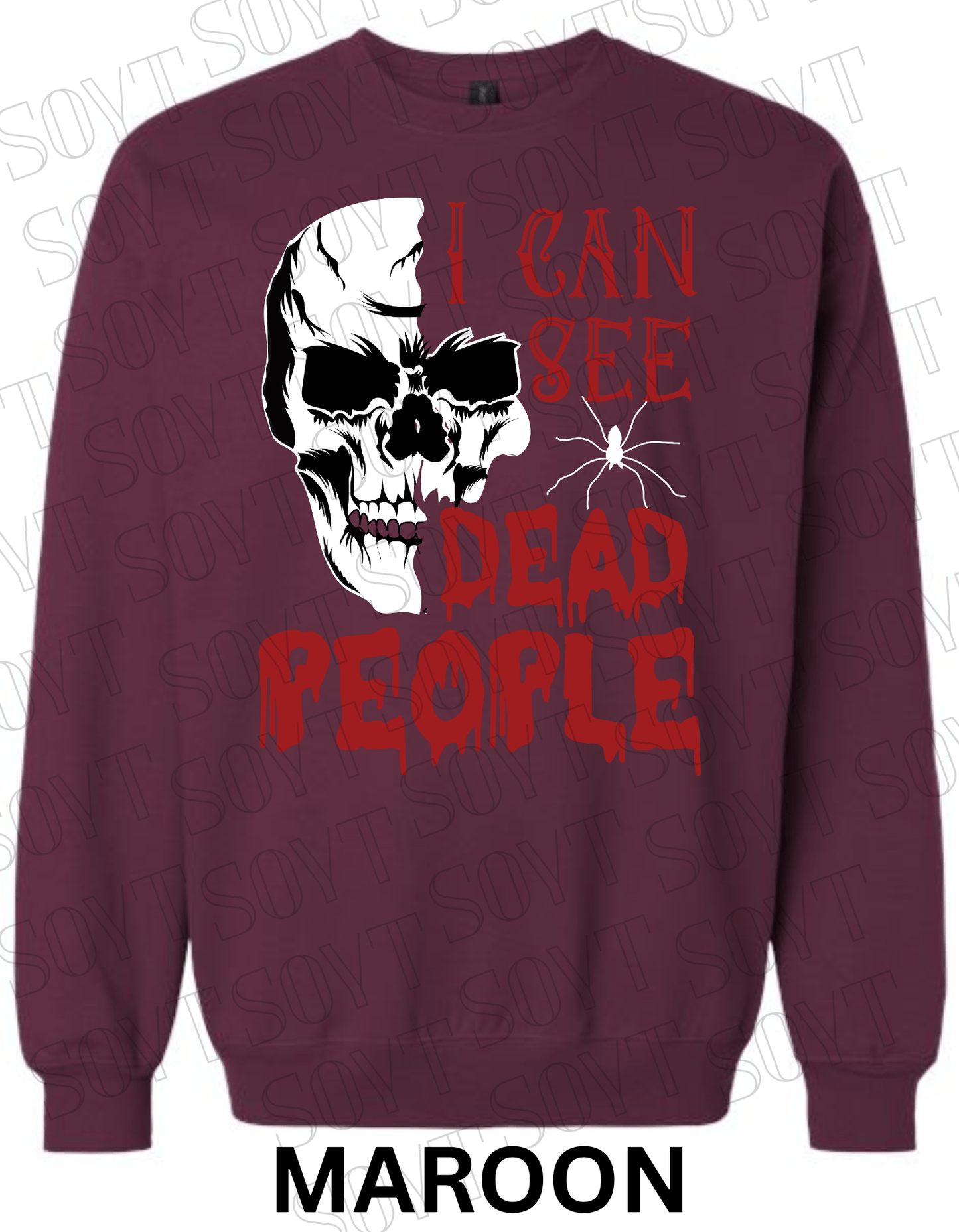 "I Can See Dead People" Halloween Sweatshirt – Skull & Blood Drip Horror Pullover - Festive Apparel StoreMaroon