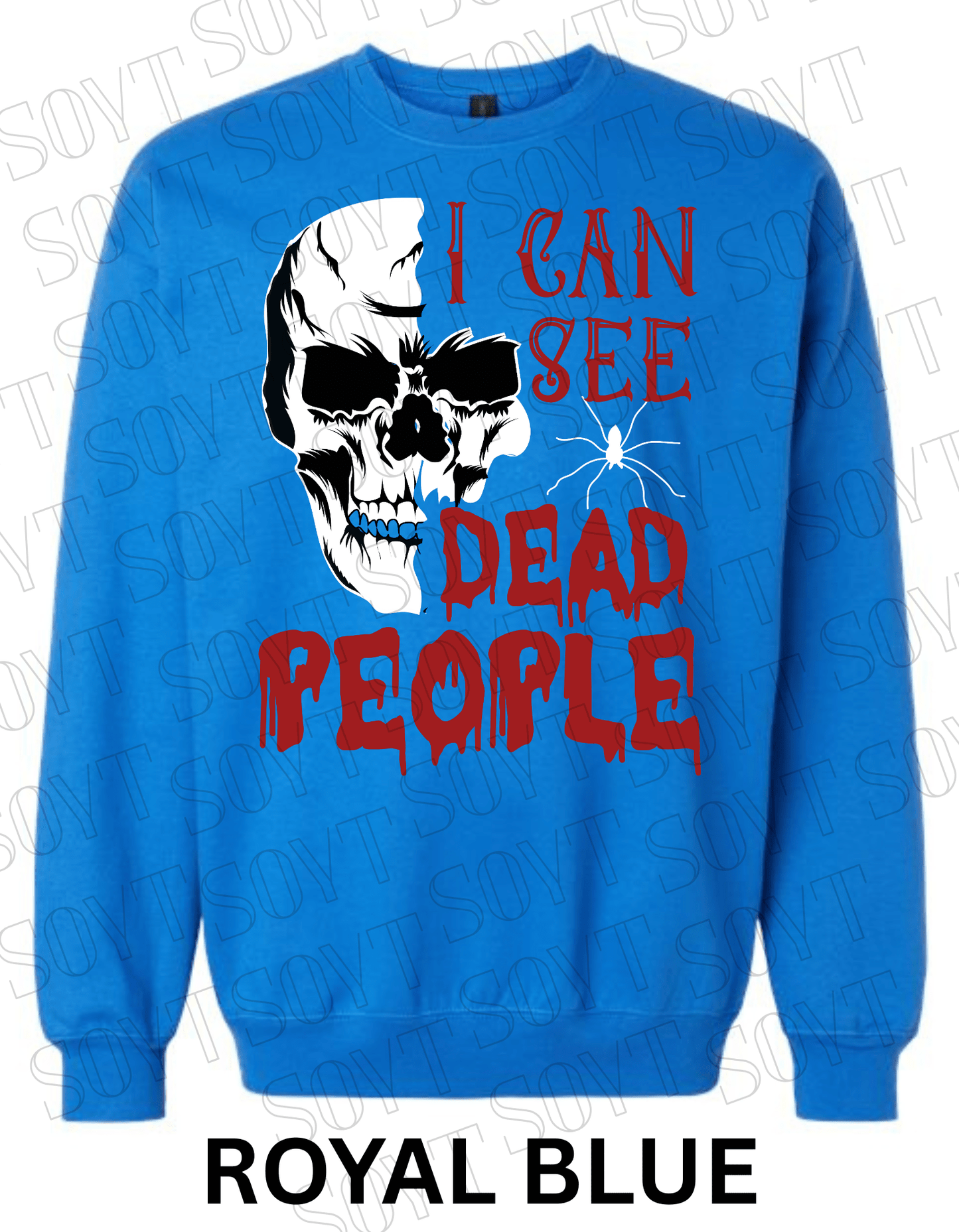 "I Can See Dead People" Halloween Sweatshirt – Skull & Blood Drip Horror Pullover - Festive Apparel StoreRoyal Blue