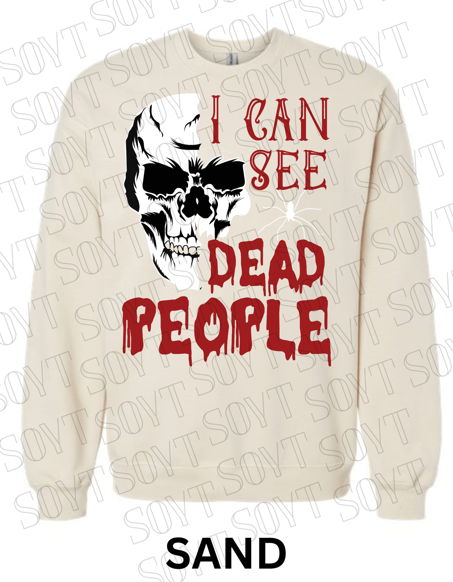 "I Can See Dead People" Halloween Sweatshirt – Skull & Blood Drip Horror Pullover - Festive Apparel StoreSand
