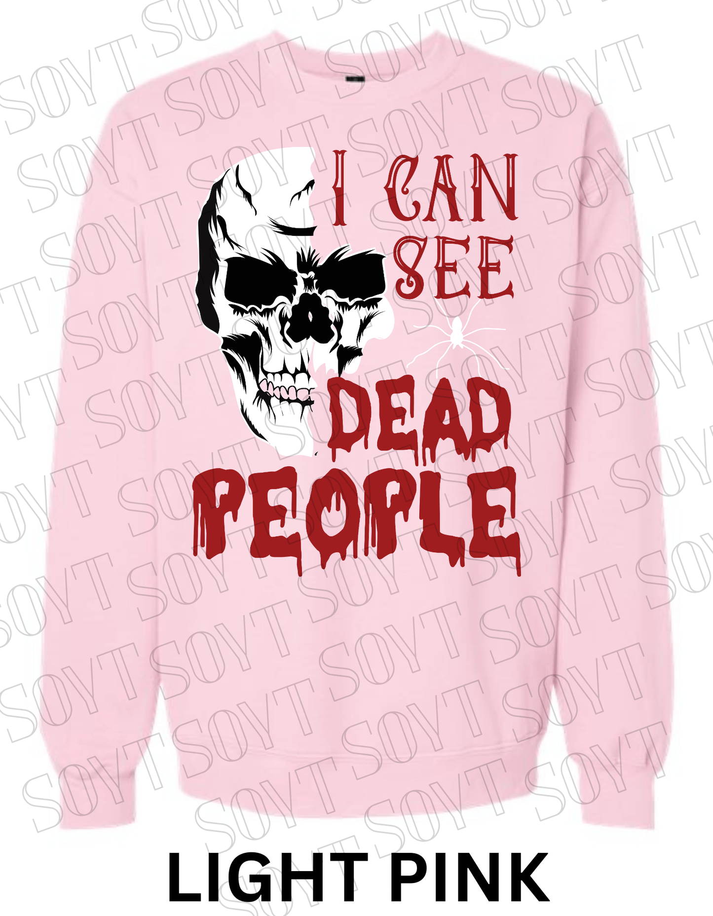 "I Can See Dead People" Halloween Sweatshirt – Skull & Blood Drip Horror Pullover - Festive Apparel StoreLight Pink