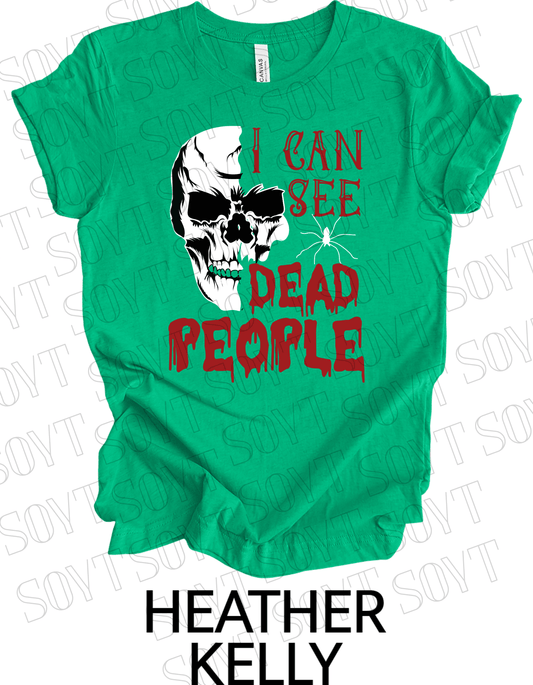 "I Can See Dead People" Halloween T-Shirt – Gothic Skull Horror Graphic Tee - Festive Apparel StoreHeather Kelly Green