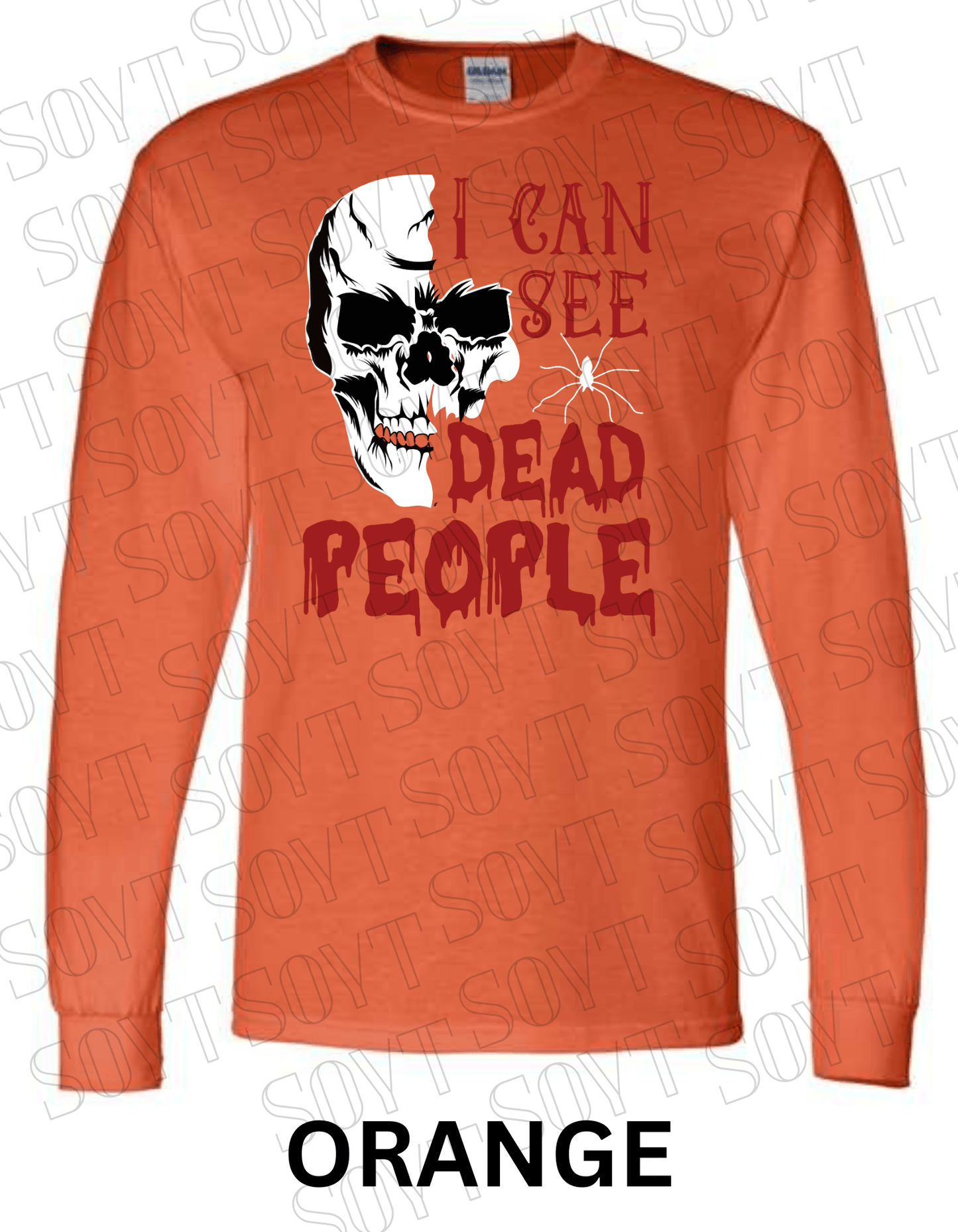 "I Can See Dead People" Long Sleeve Halloween Shirt – Skull & Blood Drip Horror Graphic - Festive Apparel StoreOrange