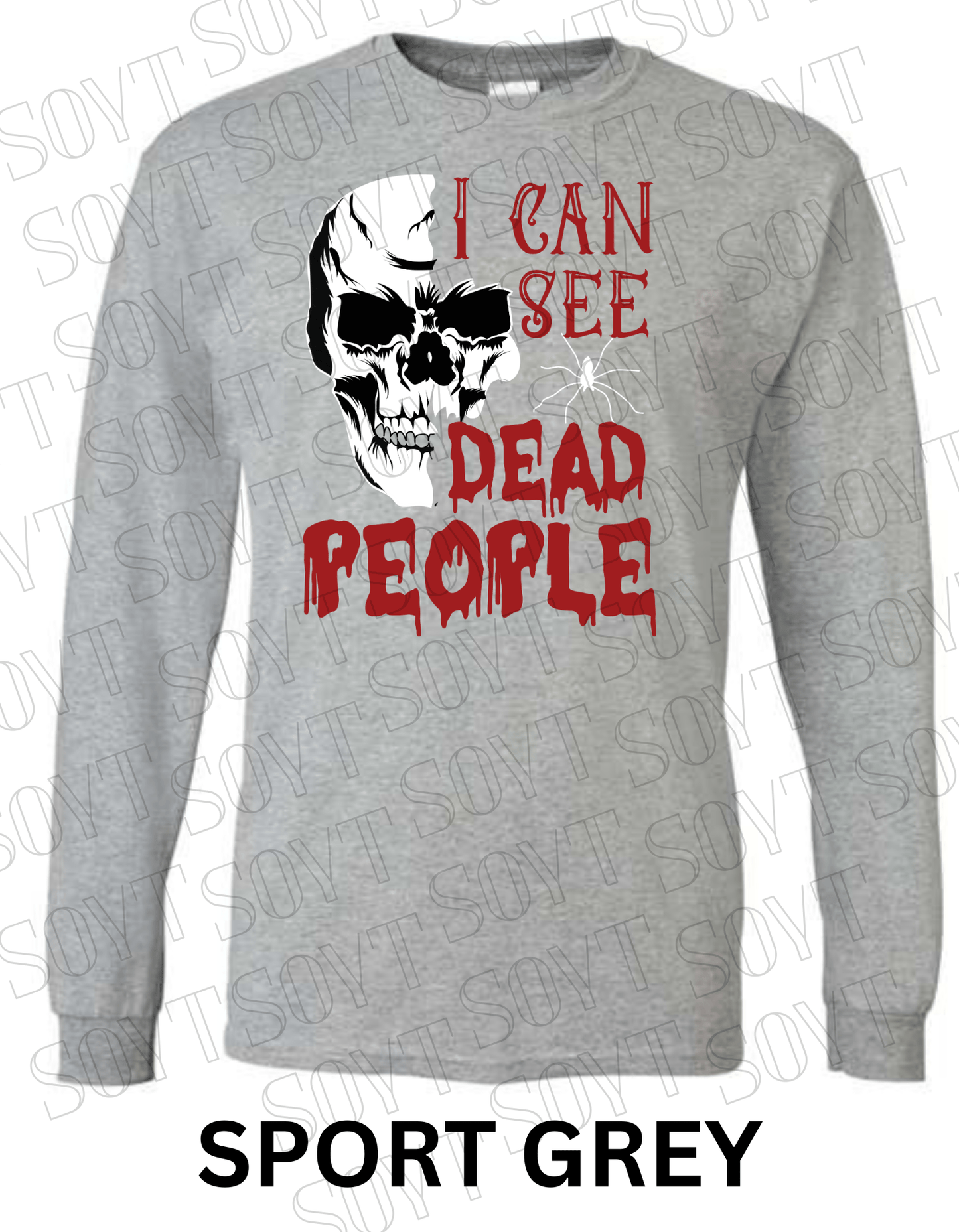 "I Can See Dead People" Long Sleeve Halloween Shirt – Skull & Blood Drip Horror Graphic - Festive Apparel StoreSport Grey