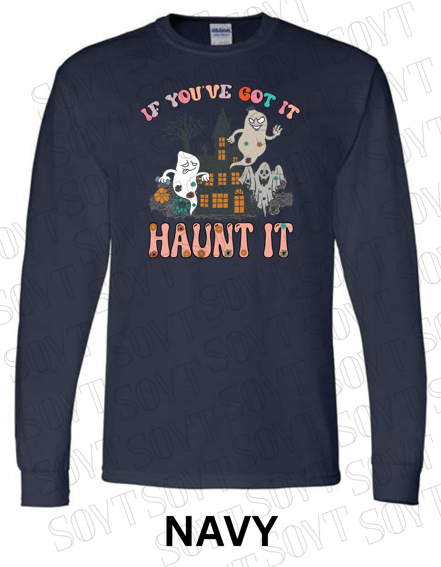 If You’ve Got It Haunt It Halloween Long Sleeve – Retro Ghosts & Floral Haunted House Shirt - Festive Apparel StoreNavy Blue