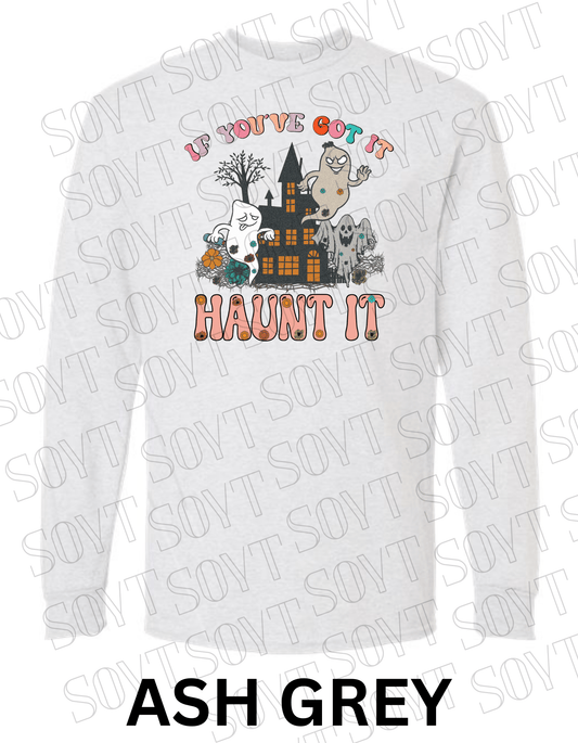 If You’ve Got It Haunt It Halloween Long Sleeve – Retro Ghosts & Floral Haunted House Shirt - Festive Apparel StoreAsh Gray