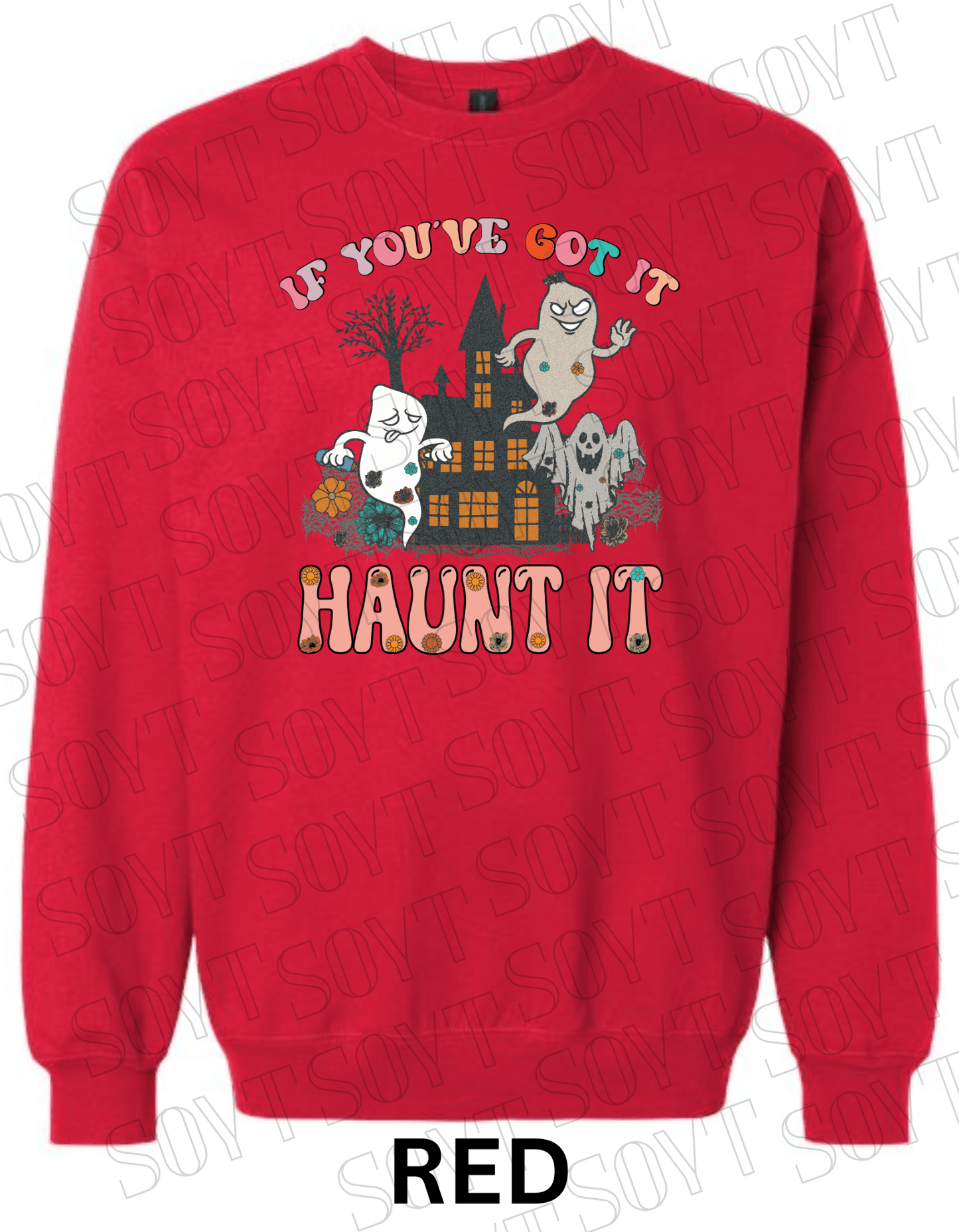 If You’ve Got It Haunt It Halloween Sweatshirt – Retro Floral Ghosts & Haunted House Fleece Pullover - Festive Apparel StoreRed