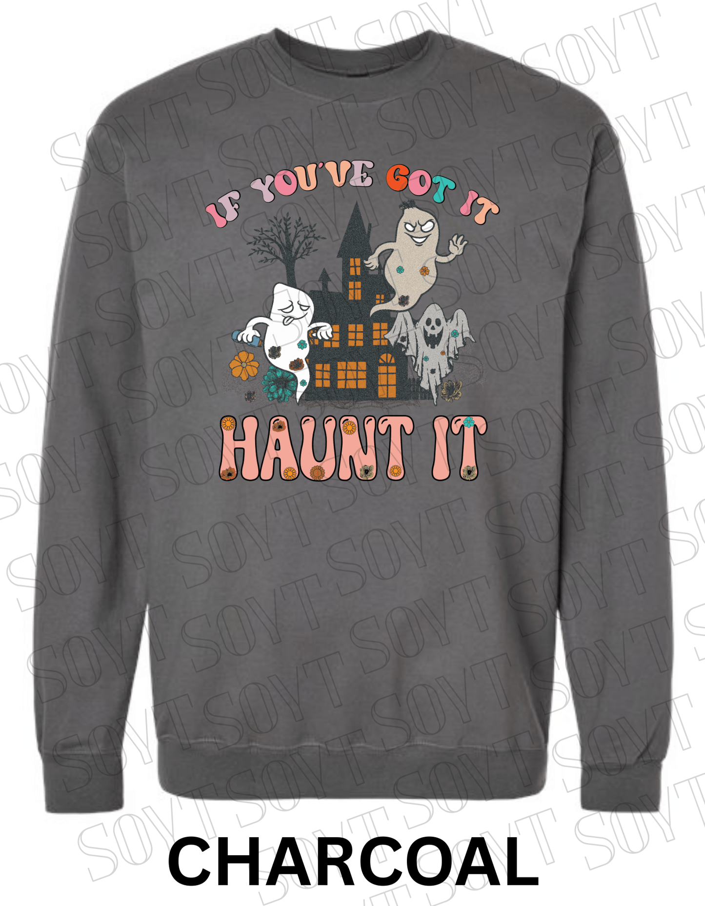 If You’ve Got It Haunt It Halloween Sweatshirt – Retro Floral Ghosts & Haunted House Fleece Pullover - Festive Apparel StoreCharcoal