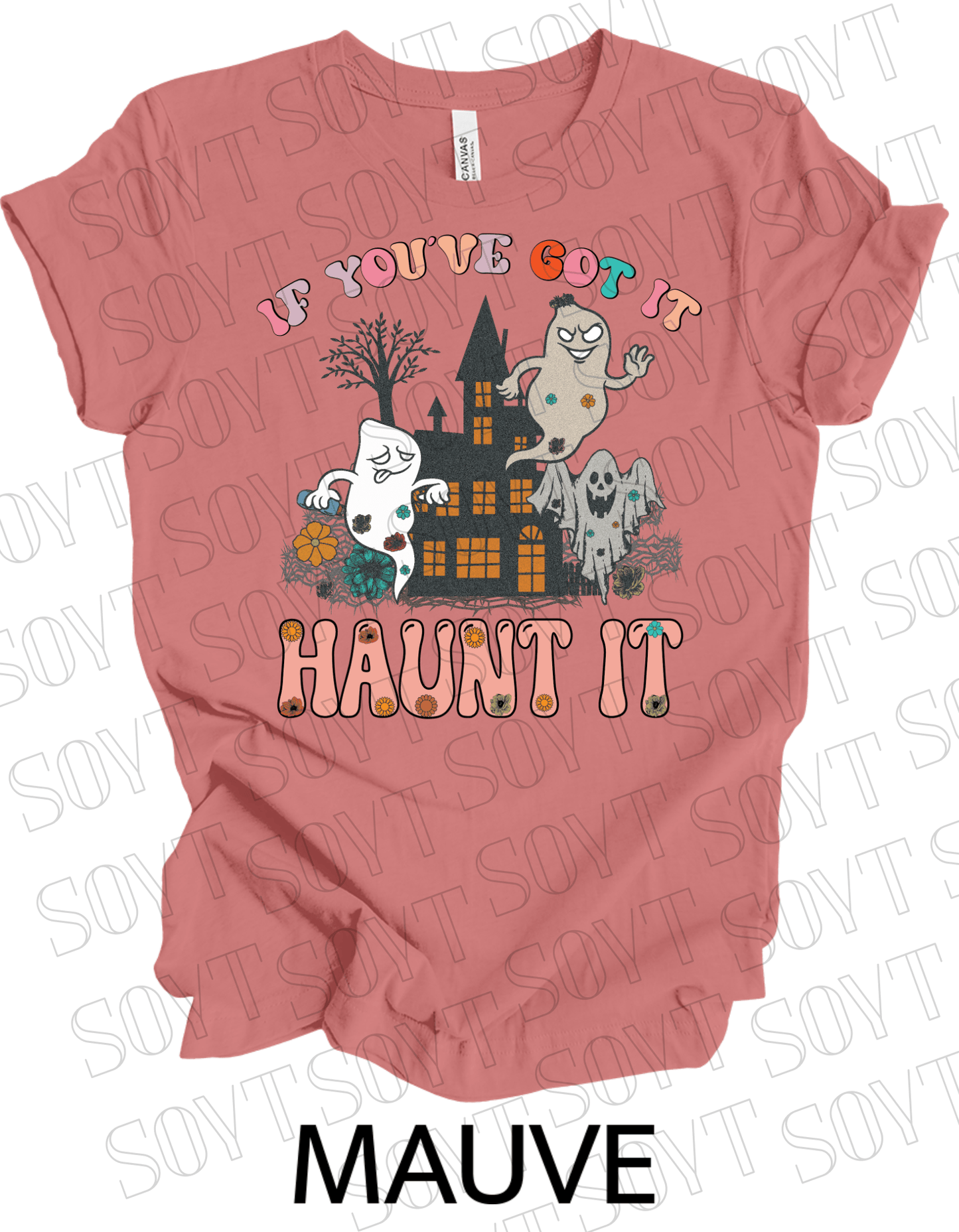 If You’ve Got It Haunt It T-Shirt – Retro Floral Ghosts & Haunted House Halloween Tee - Festive Apparel StoreMauve