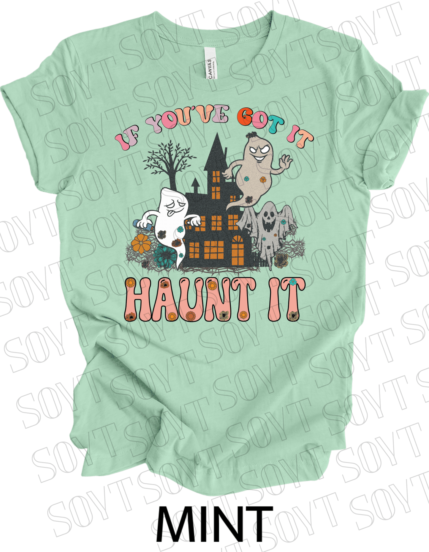 If You’ve Got It Haunt It T-Shirt – Retro Floral Ghosts & Haunted House Halloween Tee - Festive Apparel StoreMint