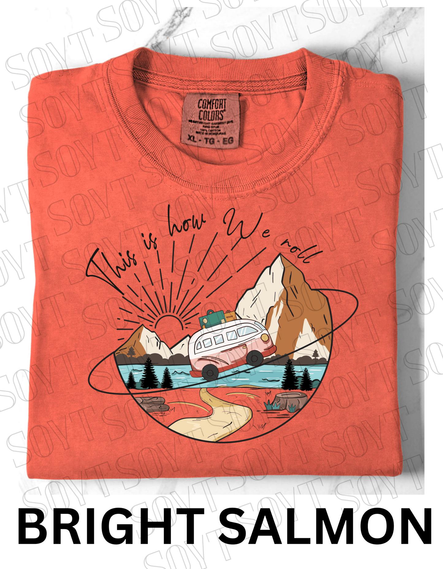This Is How We Roll T-Shirt – Retro Van & Mountain Creek Camping Tee - Festive Apparel StoreBright Salmon