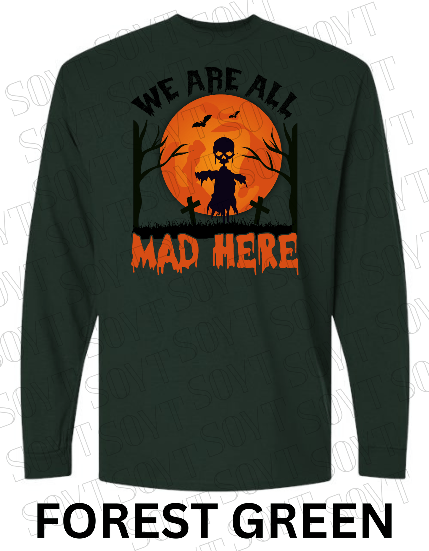 "We Are All Mad Here" Halloween Long Sleeve Shirt – Gothic Scarecrow Skull & Orange Moon Tee - Festive Apparel StoreForest Green